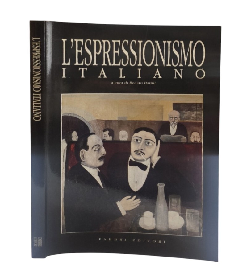 L' Espressionismo Italiano di Barilli Renato - Borgogelli Alessandra