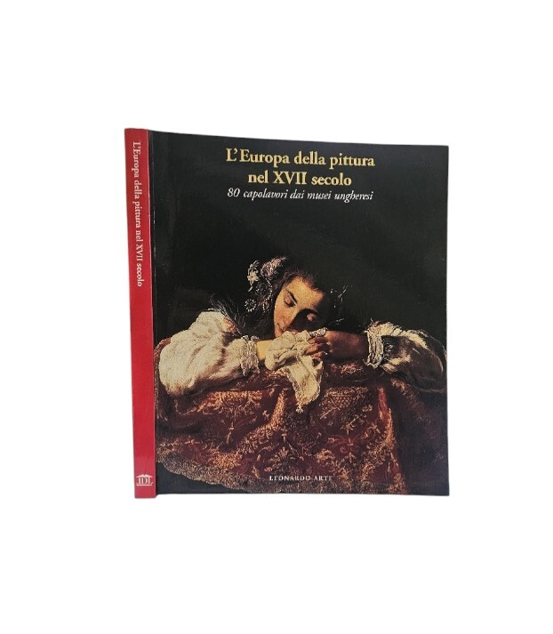 L'Europa della pittura nel XVII secolo. 80 capolavori dei musei …