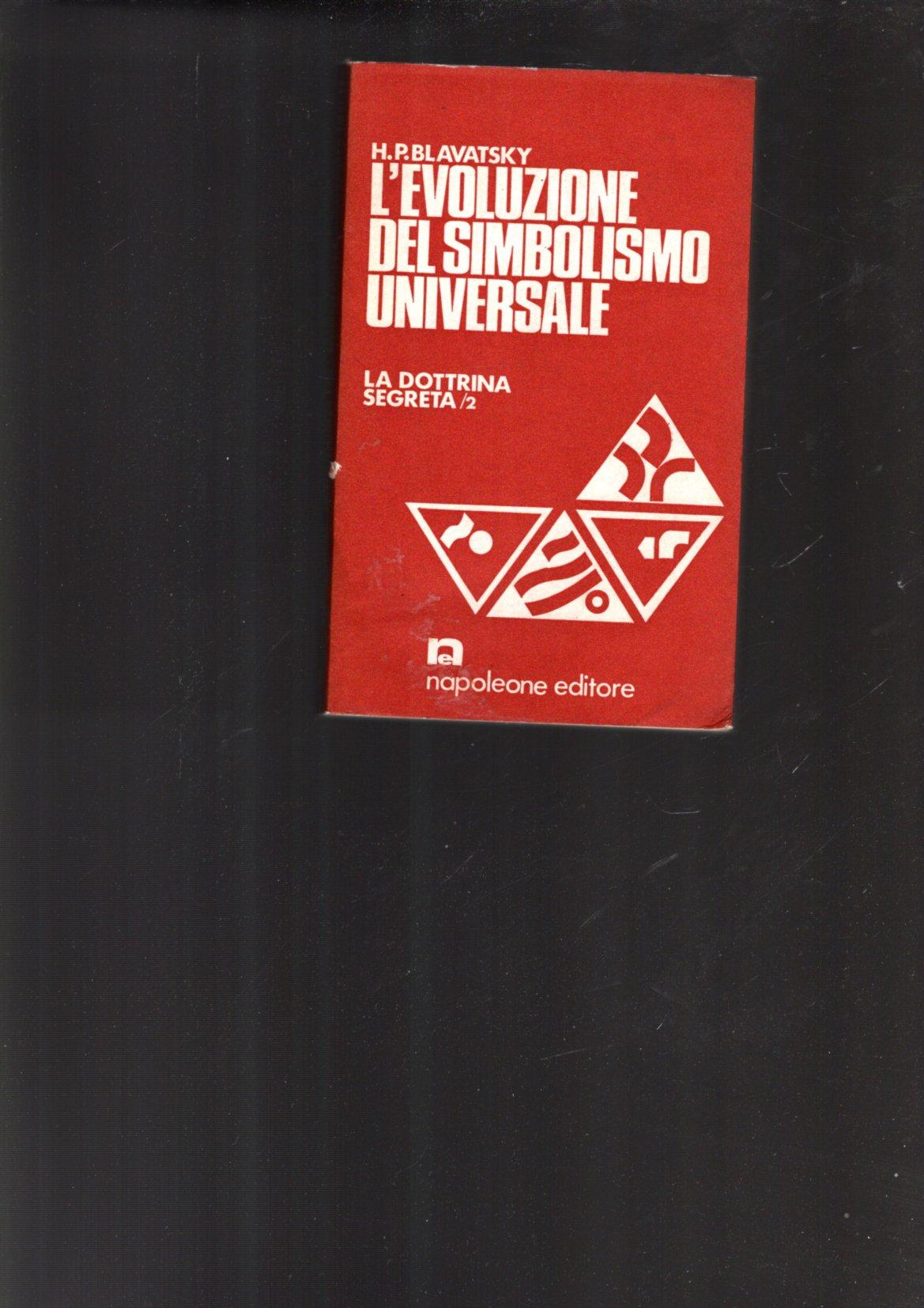 L'EVOLUZIONE DEL SIMBOLISMO UNIVERSALE LA DOTTRINA SEGRETA/2