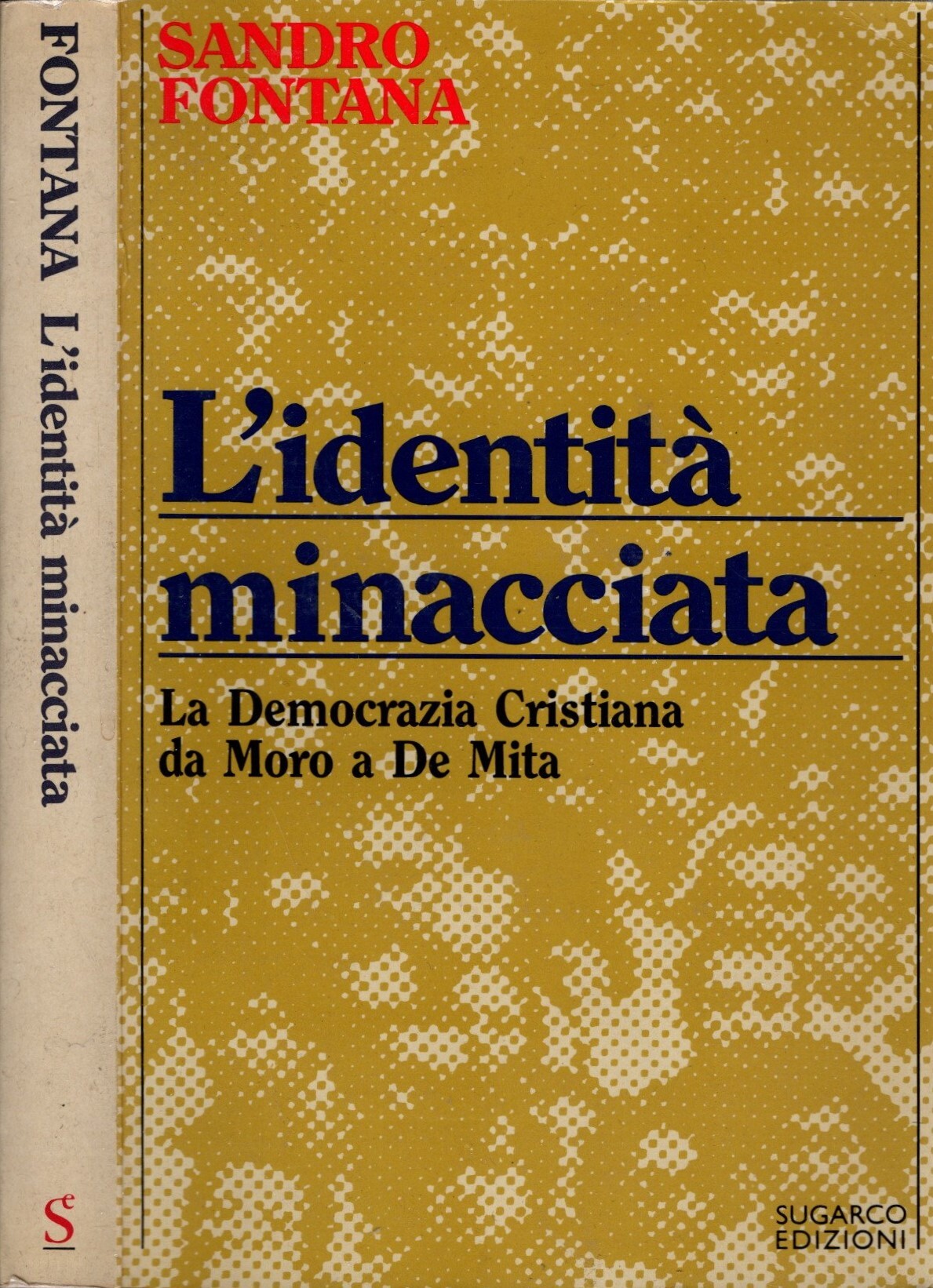 L'identità minacciata. La Democrazia cristiana da Moro a De Mita