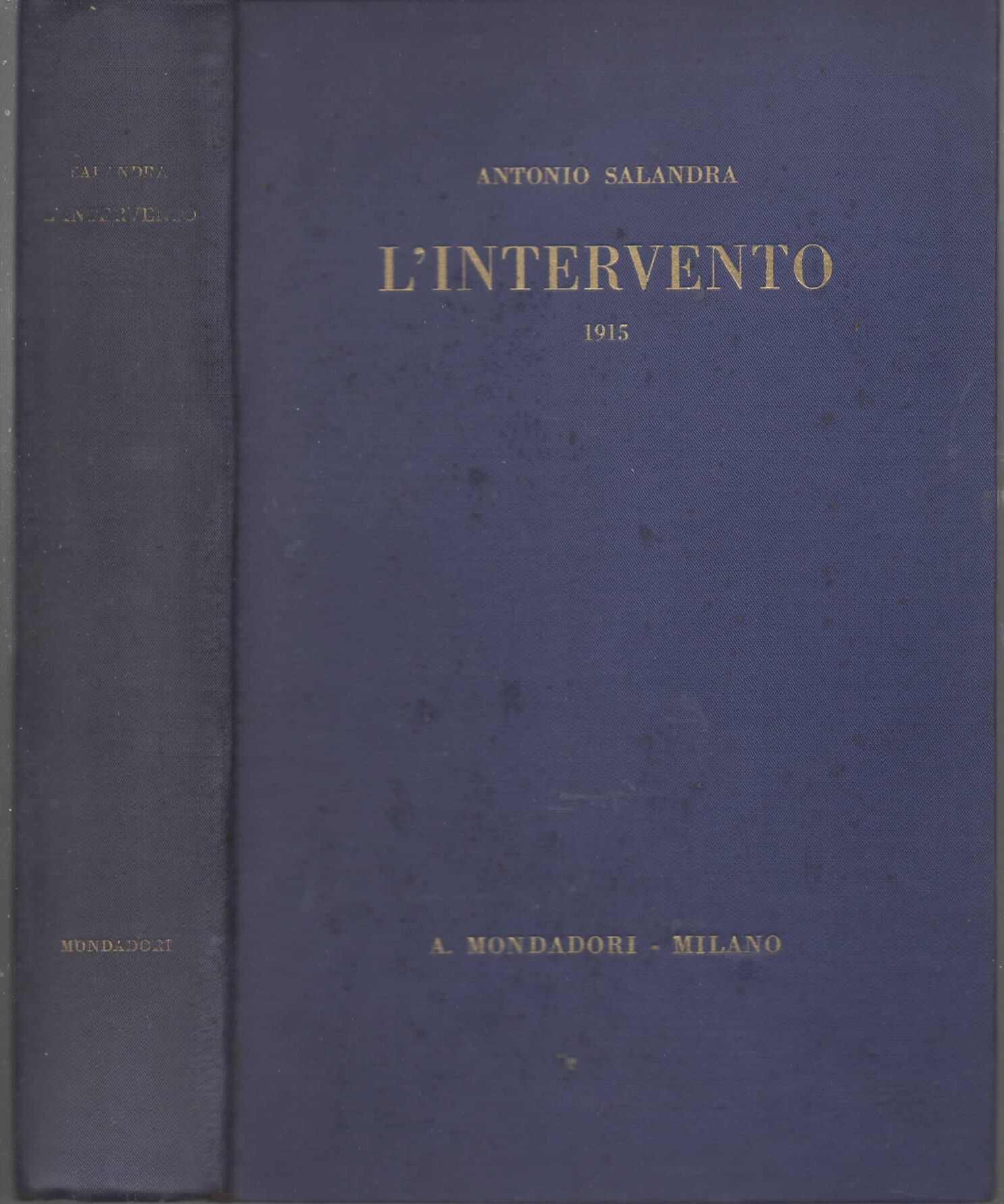 L'Intervento ( 1915) Ricordi e pensieri di Antonio Salandra
