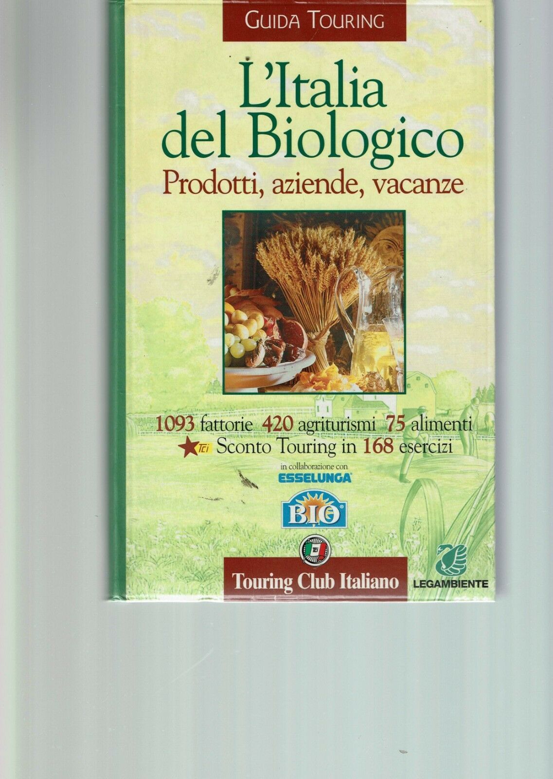 L'ITALIA DEL BIOLOGICO PRODOTTI, AZIENDE, VACANZE ** TCI 2002