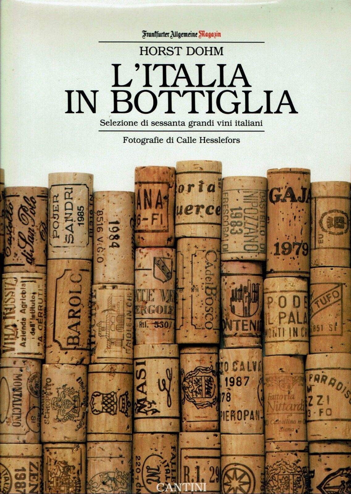 L'ITALIA IN BOTTIGLIA SELEZIONE DI SESSANTA GRANDI VINI ITALIANI ** …