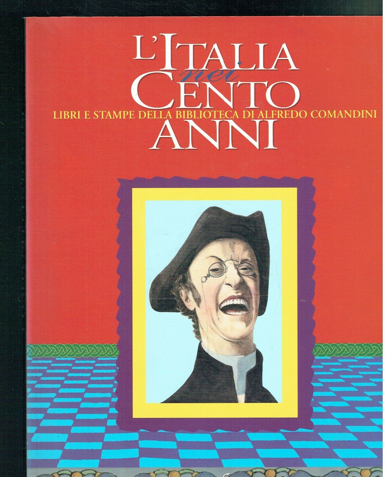 L'ITALIA NEI 100 ANNI LIBRI E STAMPE DELLA BIBL. DI …