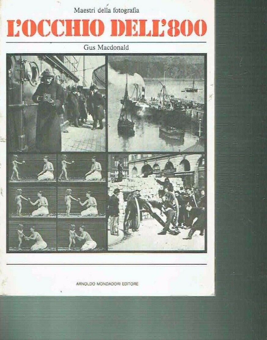 L'OCCHIO DELL'800 ** MAESTRI DELLA FOTOGRAFIA ** GUS MACDONALD