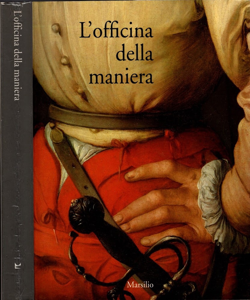 L'OFFICINA DELLA MANIERA. Vanità e fierezza nell'arte fiorentina del Cinquecento …