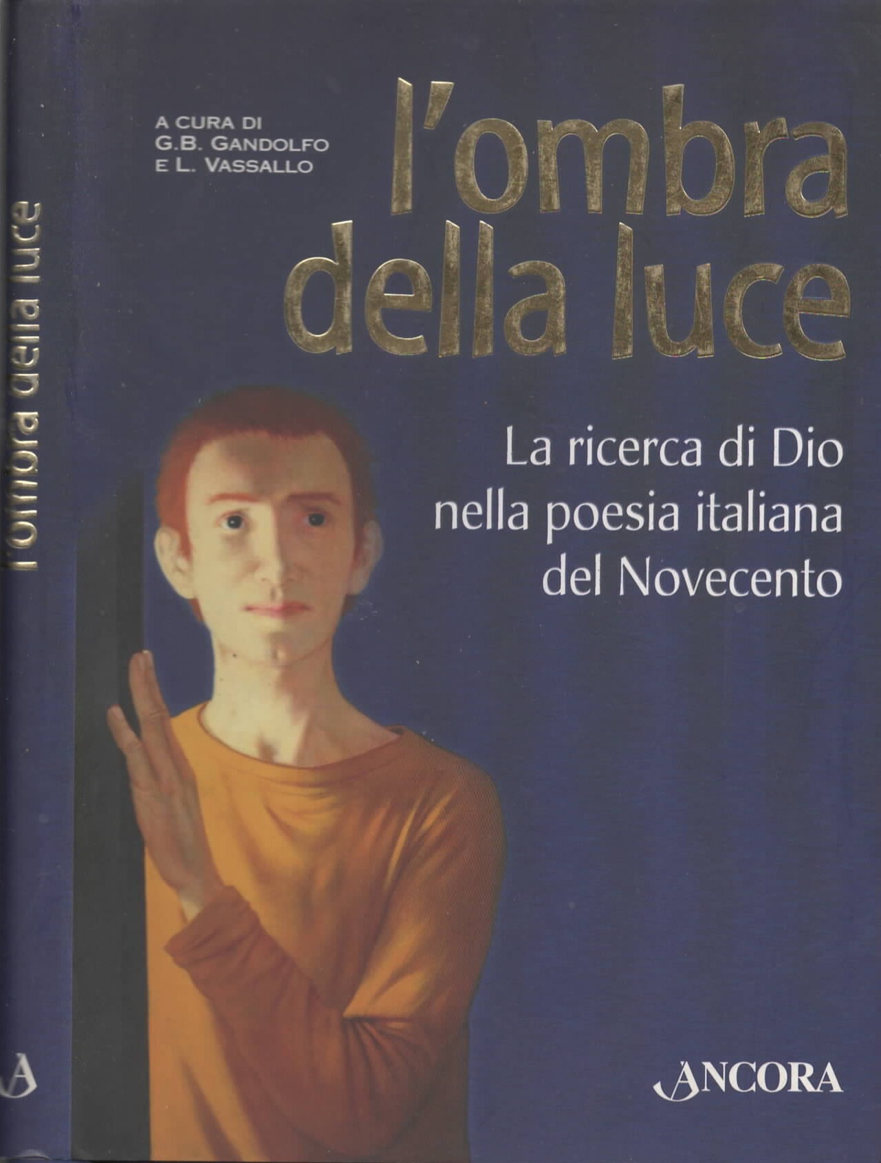 L'ombra della luce. La ricerca di Dio nella poesia italiana …