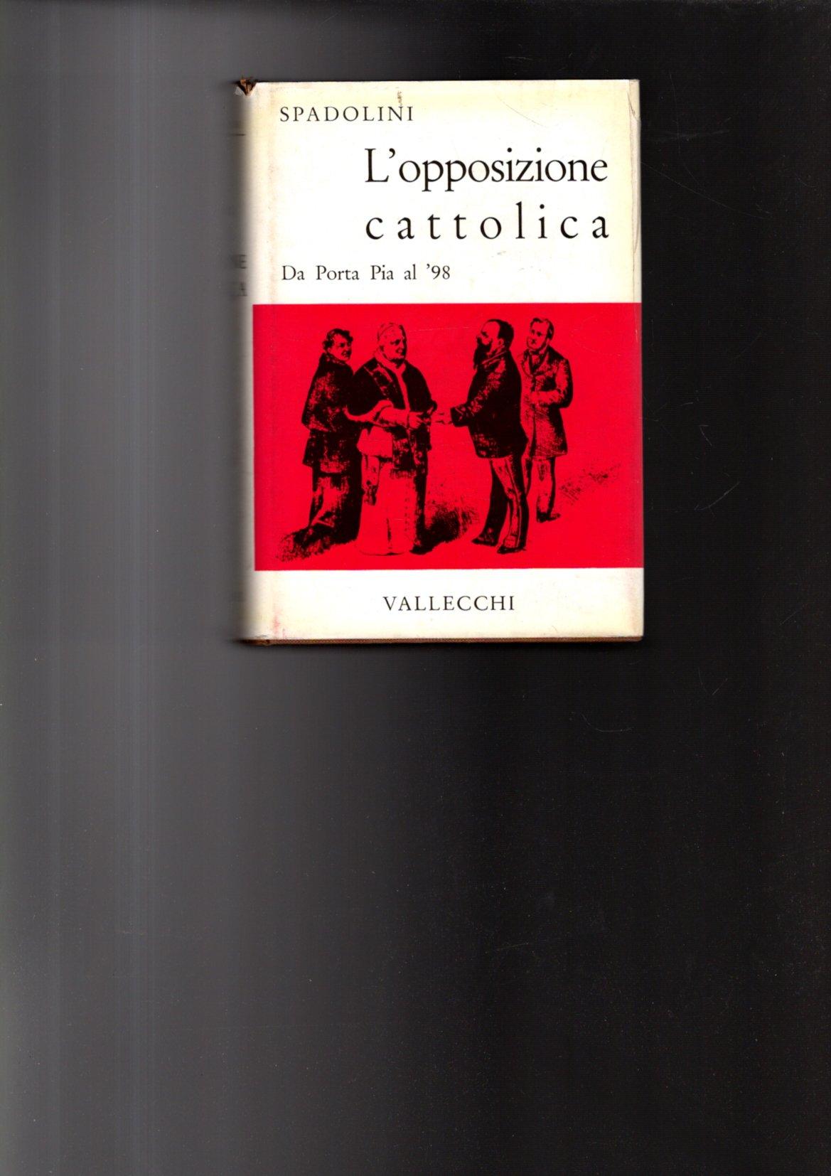 L'opposizione Cattolica Da Porta Pia Al '98