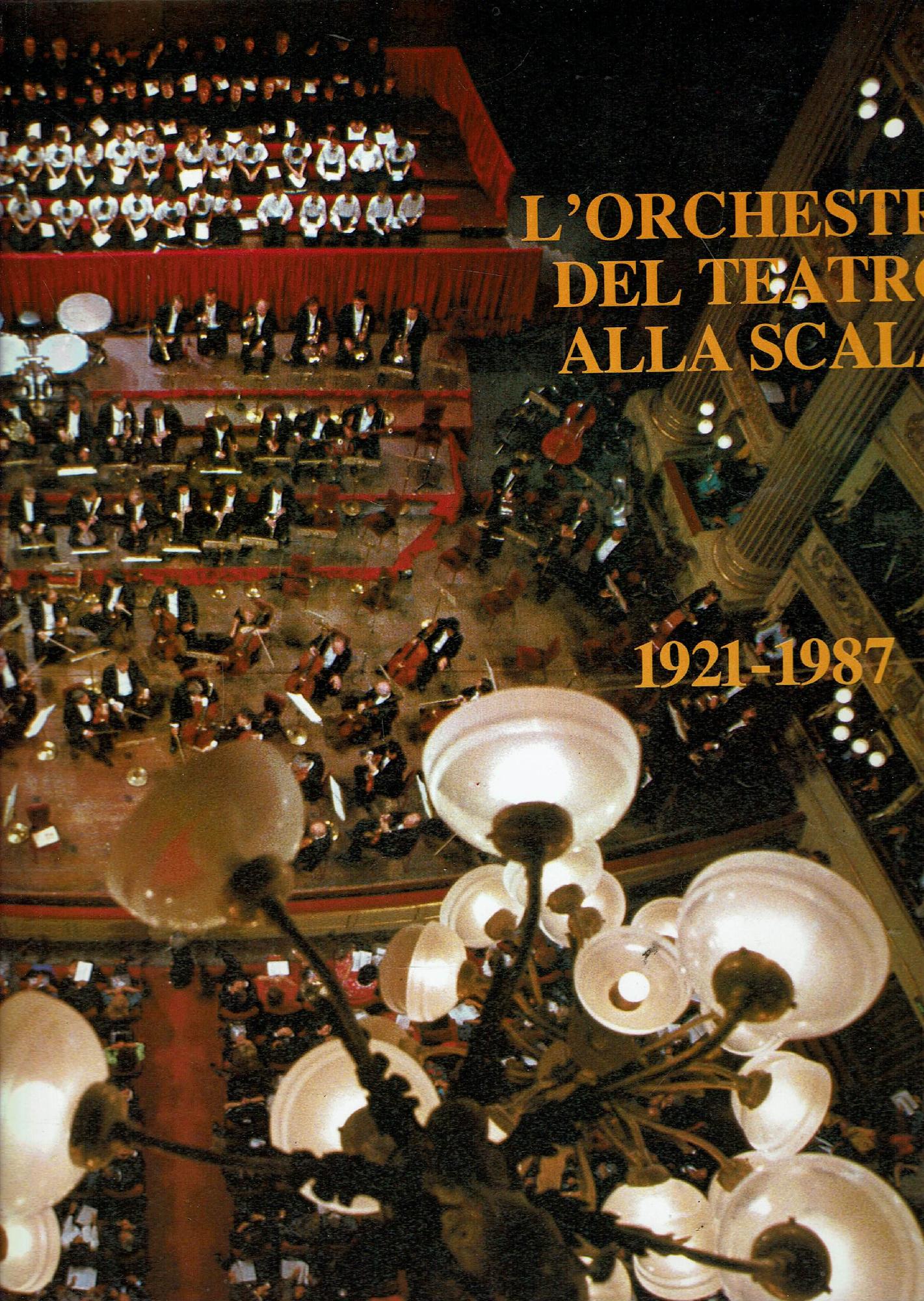 l'orchestra del teatro alla scala 1921-1987