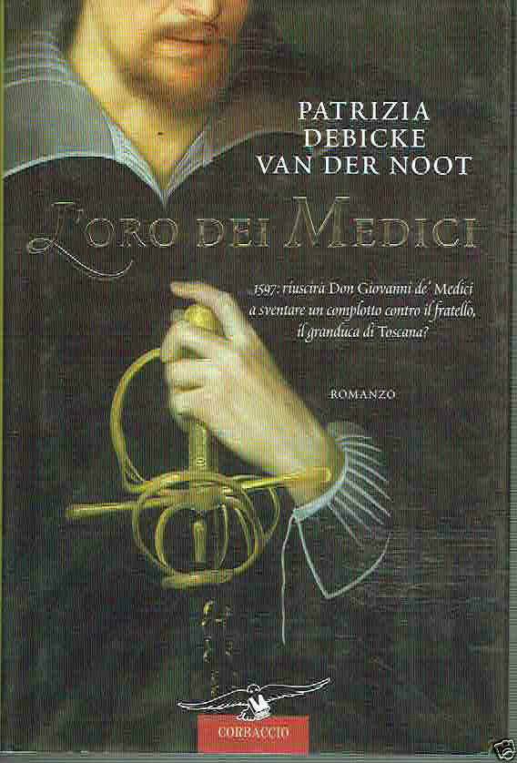 L'ORO DEI MEDICI PATRIZIA DEBICKE VAN DER NOOT ED. CORBACCIO