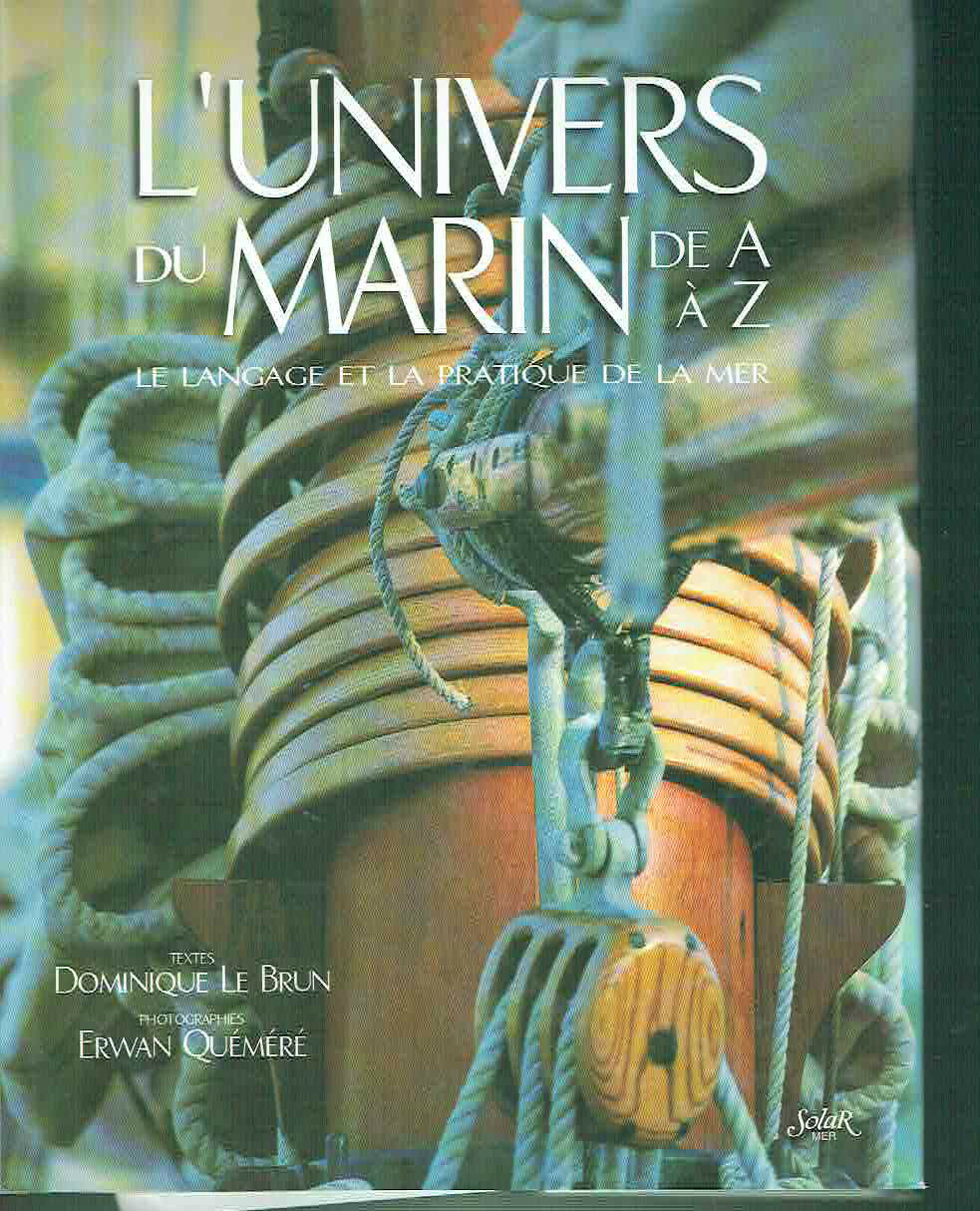 L'univers du marin de A à Z : Le langage …