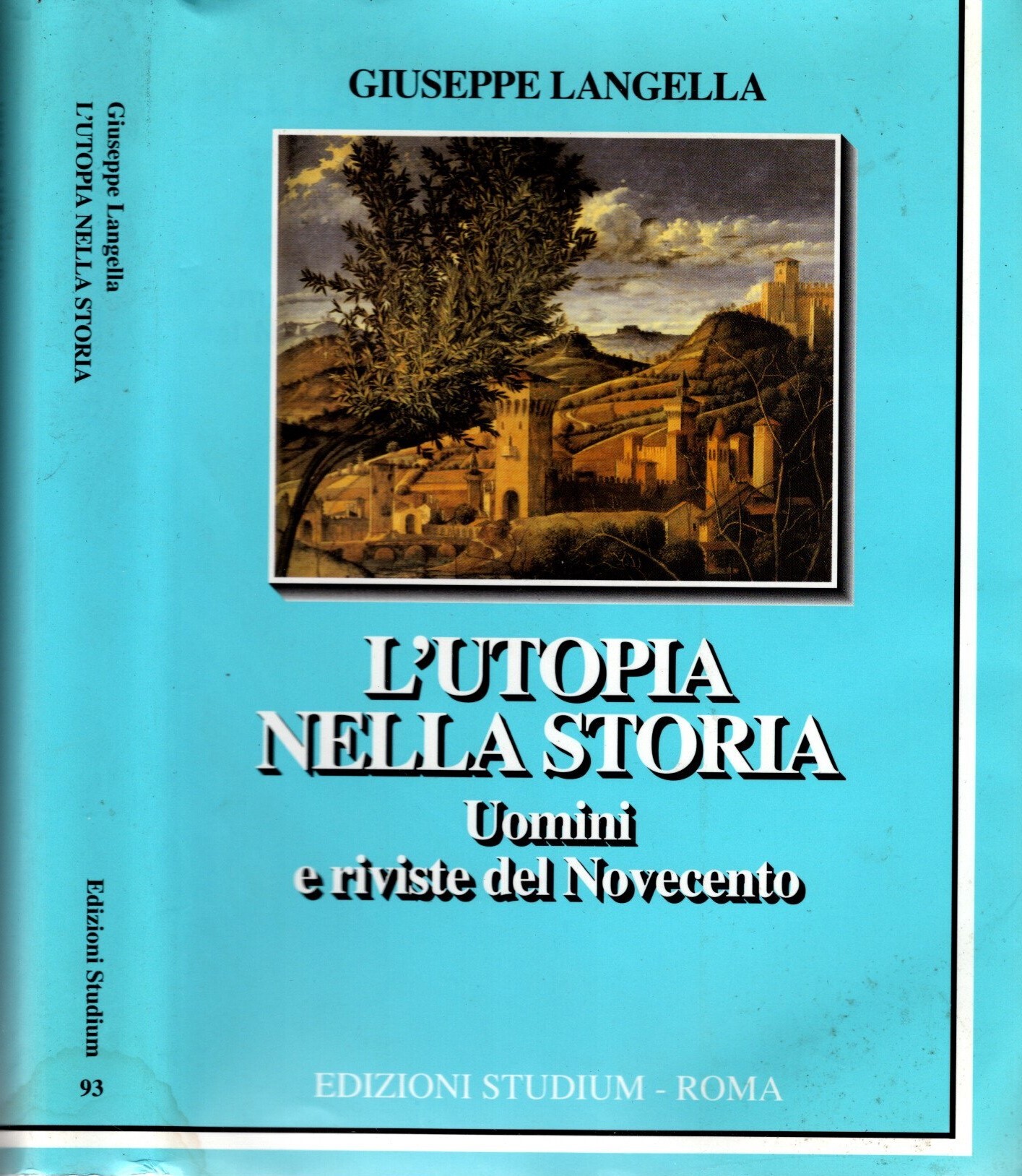 L'utopia nella storia. Uomini e riviste del Novecento