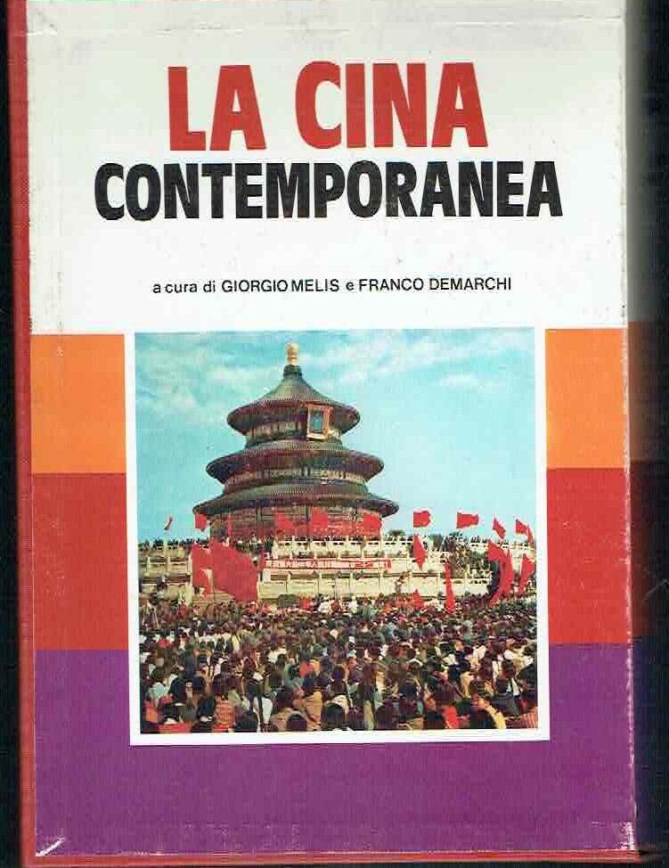 LA CINA CONTEMPORANEA*MELIS/DEMARCHI**PAOLINE 1979