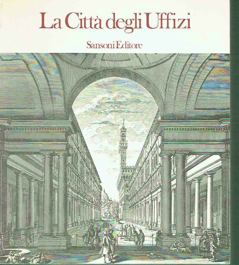 LA CITTA' DEGLI UFFIZI**SANSONI EDITORE 1982-83