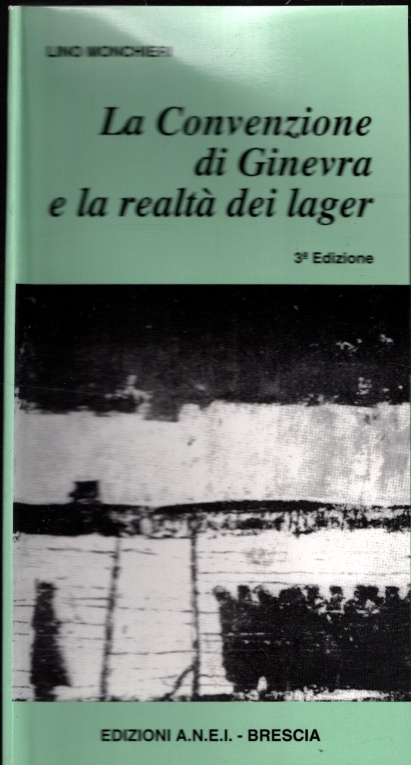 LA CONVENZIONE DI GINEVRA E LA REALTA' DEI LAGER