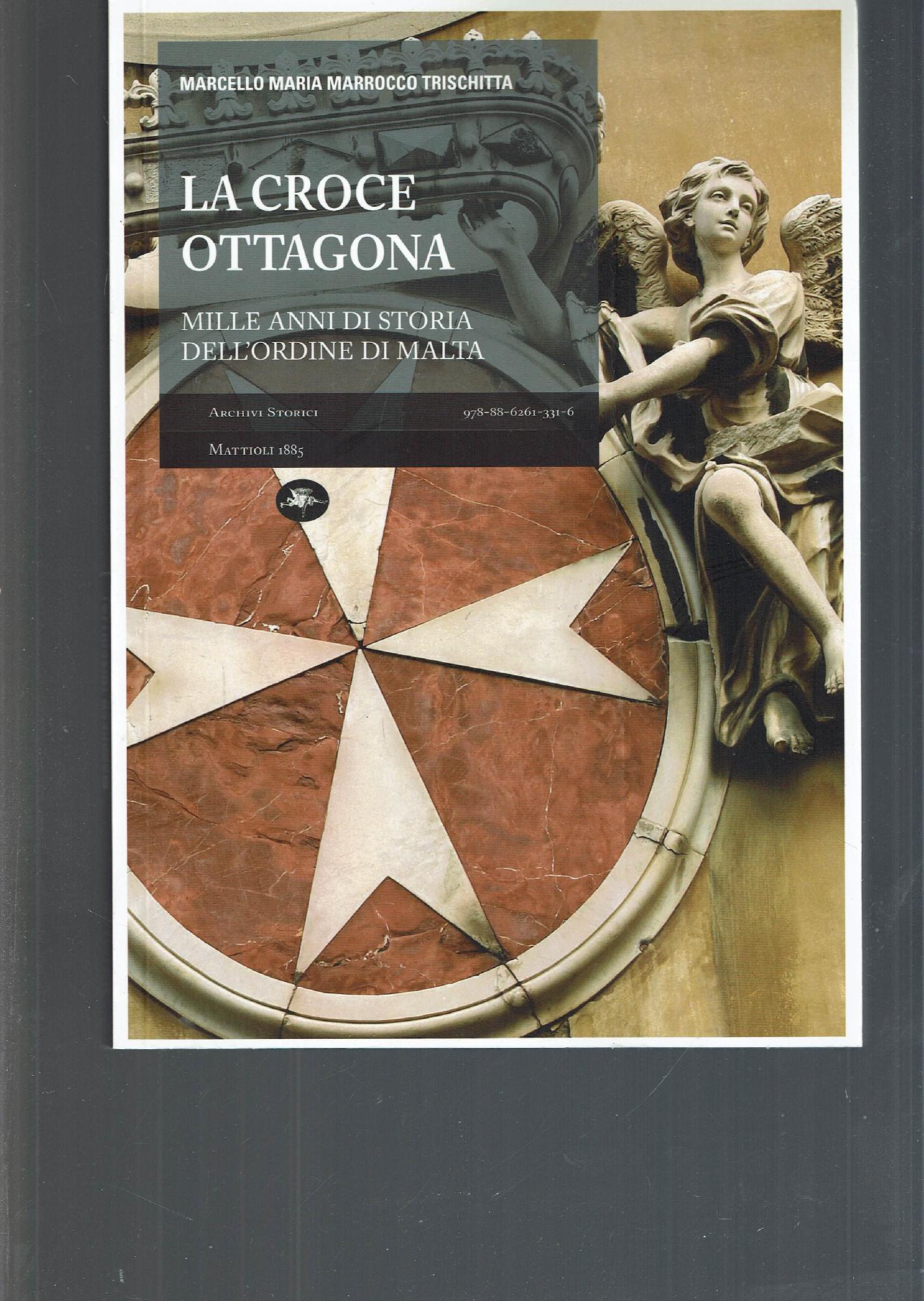 La croce ottagona : mille anni di storia dell'Ordine di …