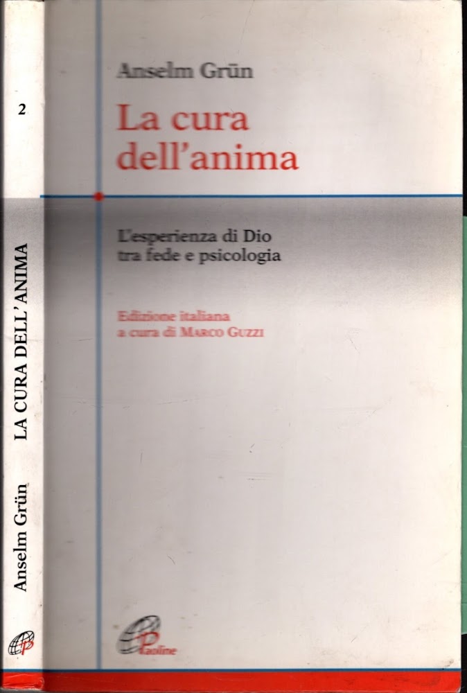 La cura dell'anima. L'esperienza di Dio tra fede e psicologia