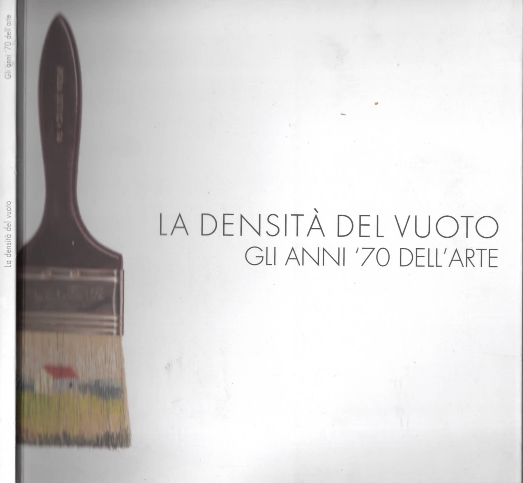 La densità del vuoto. Gli anni '70 dell'arte