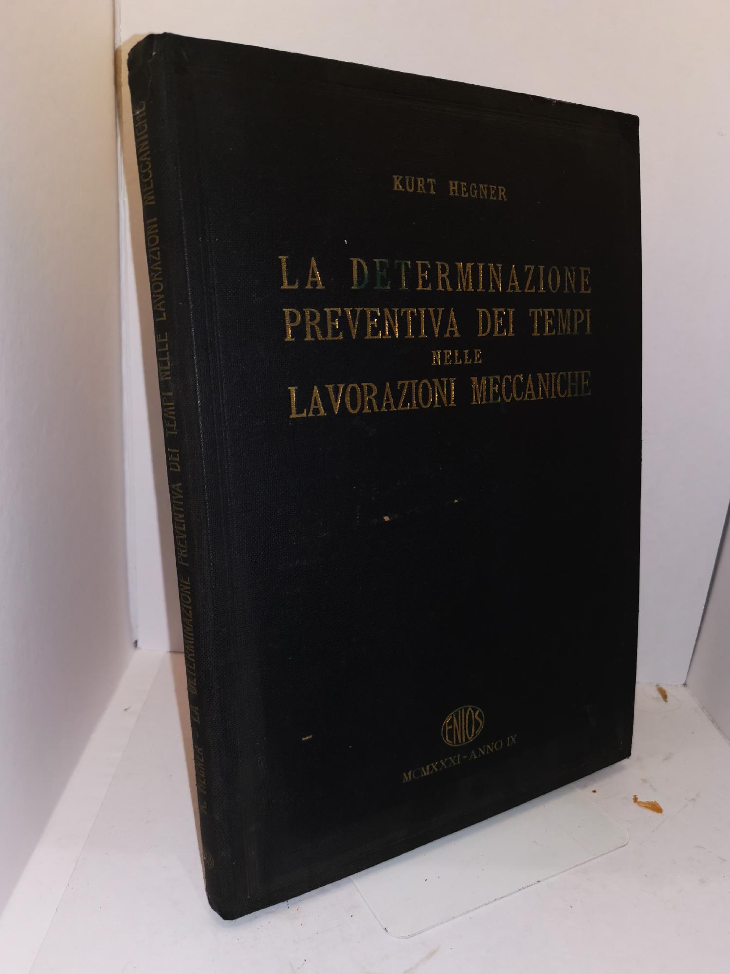 LA DETERMINAZIONE PREVENTIVA DEI TEMPI NELLE LAVORAZIONI MECCANICHE