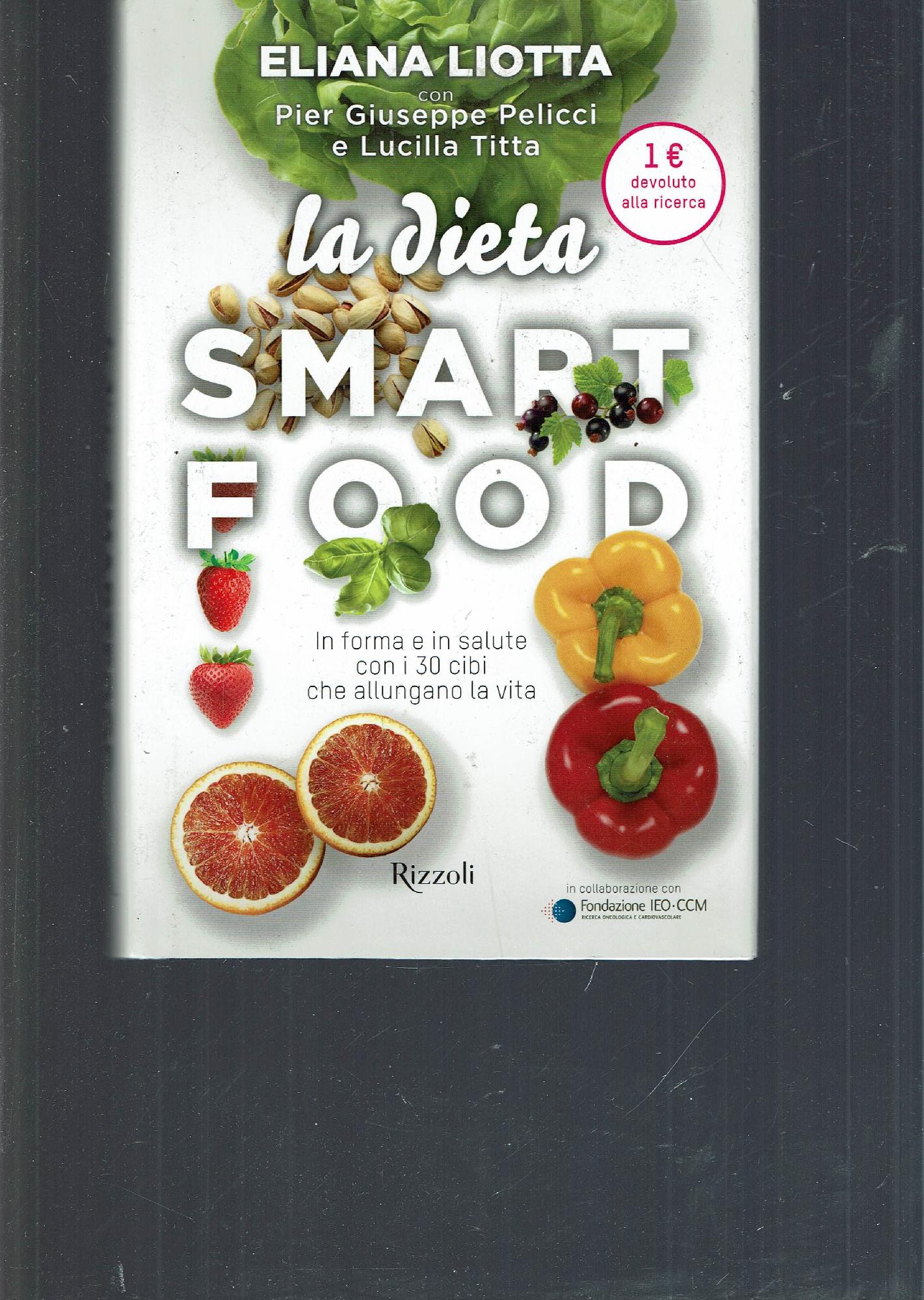 La dieta Smartfood : in forma e in salute con …