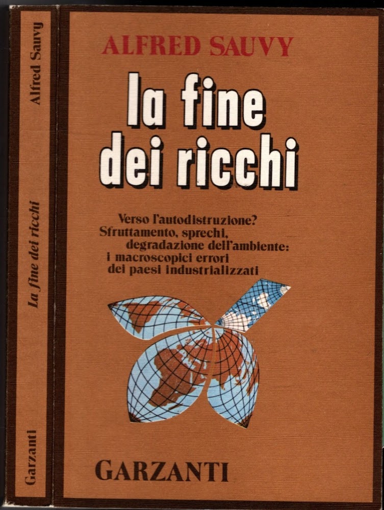 LA FINE DEI RICCHI ALFRED SAUVY ED. GARZANTI**