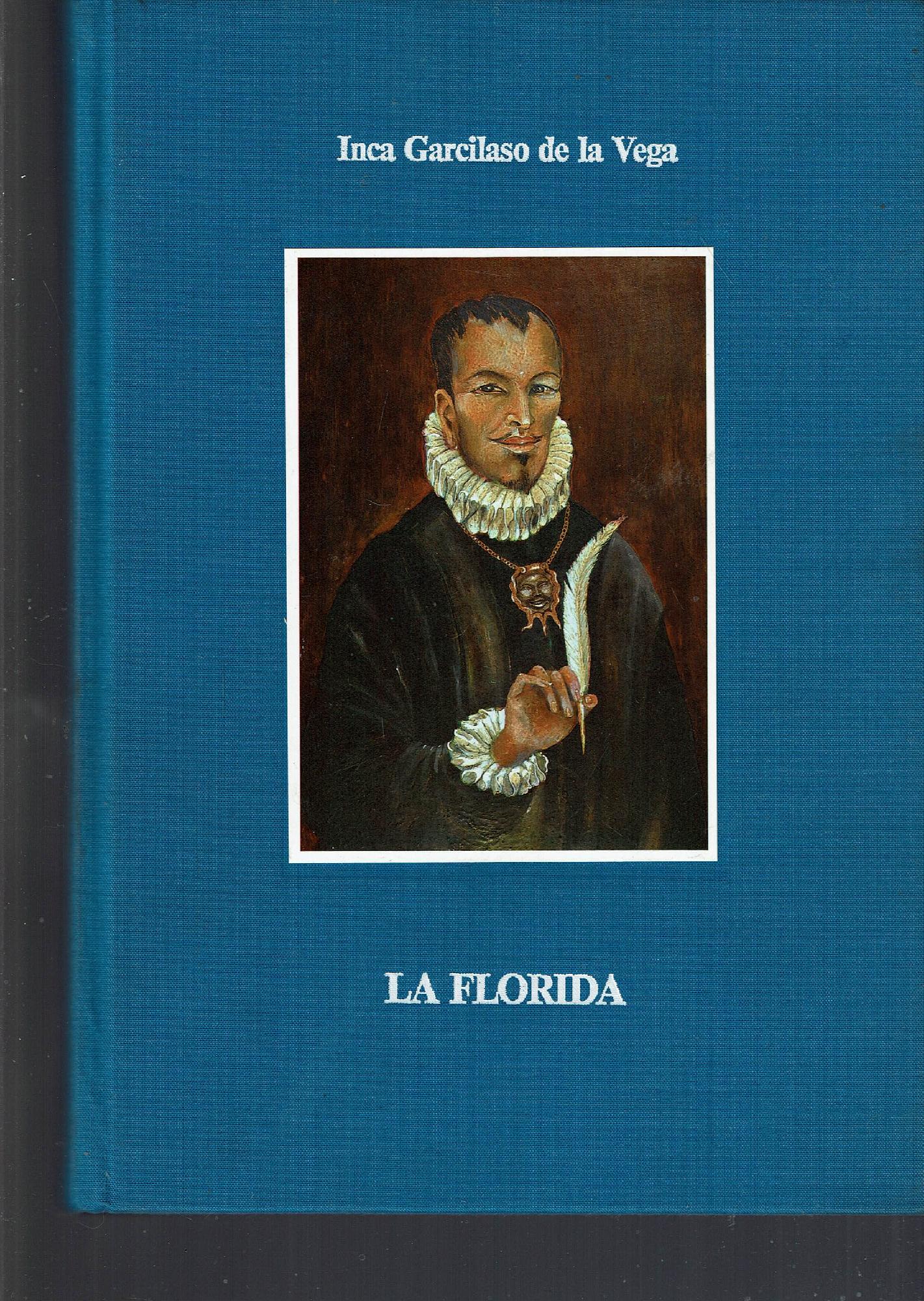 LA FLORIDA. Storia della spedizione di Hernando de Soto, Governatore …