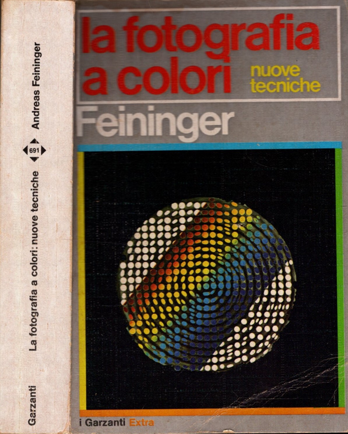 LA FOTOGRAFIA A COLORI NUOVE TECNICHE ** FEININGER ** GARZANTI …