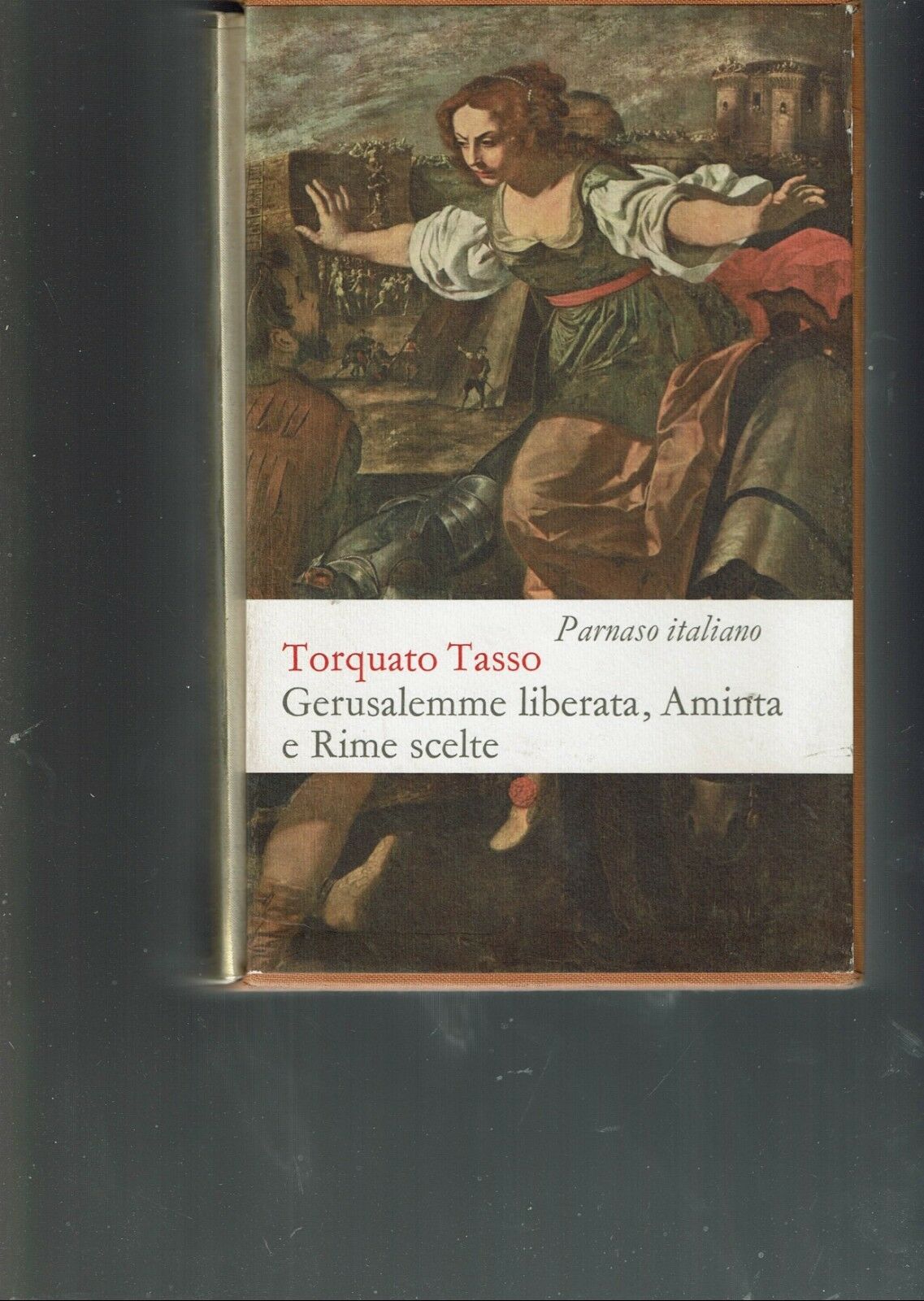 La Gerusalemme liberata, Aminta e Rime Scelte ** Einaudi 1969