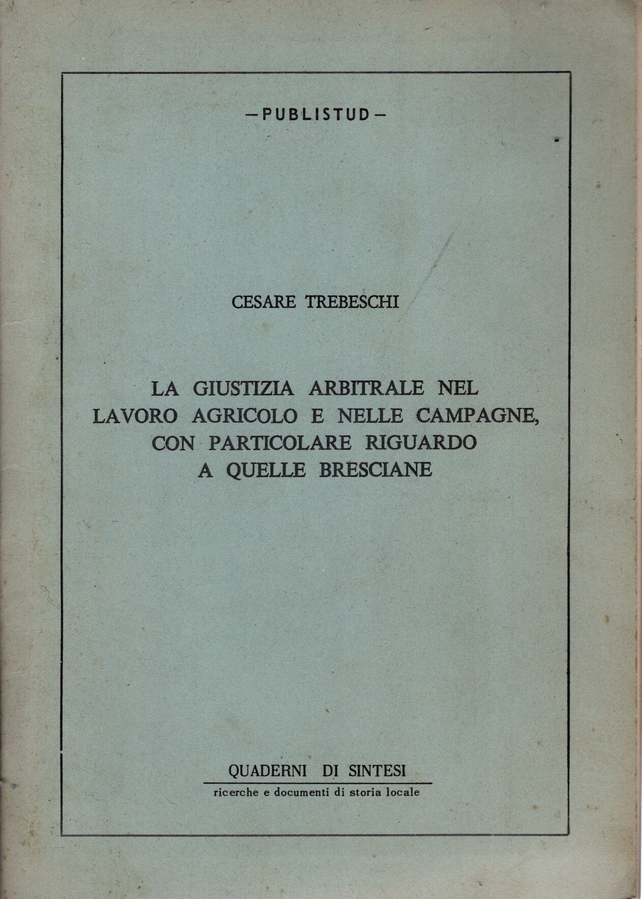 La giustizia arbitrale nel lavoro agricolo e nelle campagne, con …