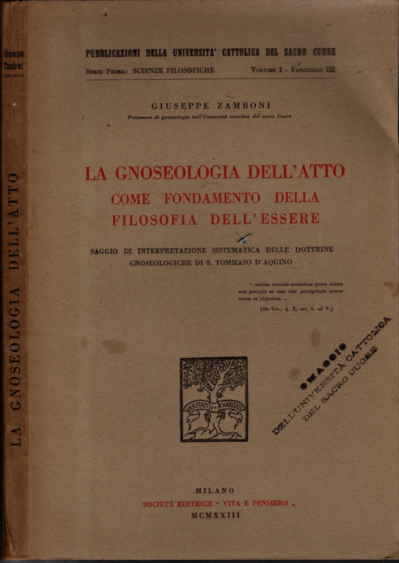 LA GNOSEOLOGIA DELL'ATTO COME FONDAMENTO DELLA FILOSOFIA DELL'ESSERE