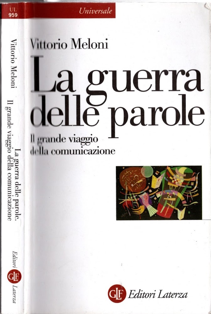 La guerra delle parole. Il grande viaggio della comunicazione