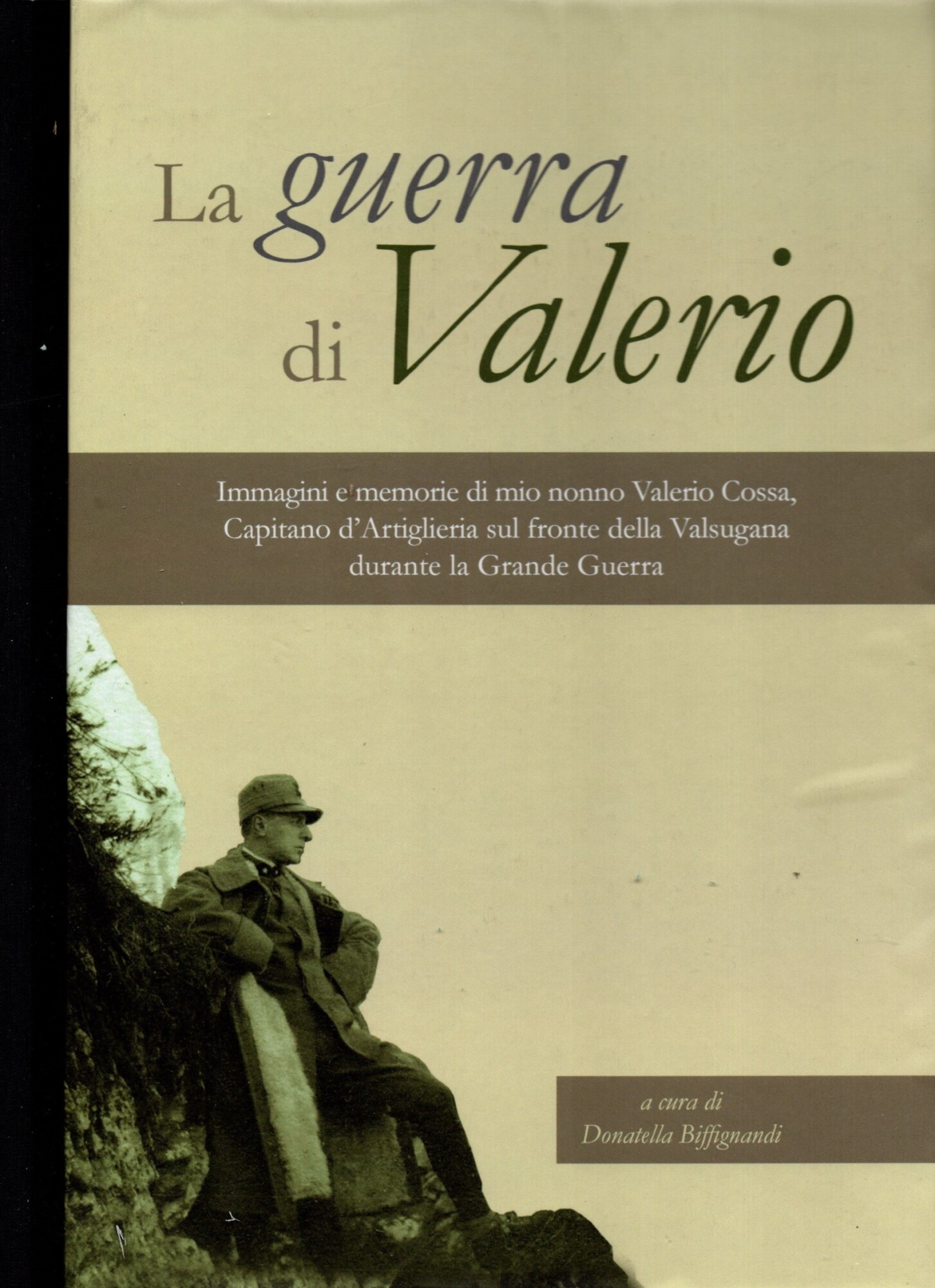 La guerra di Valerio. Immagini e memorie di mio nonno …