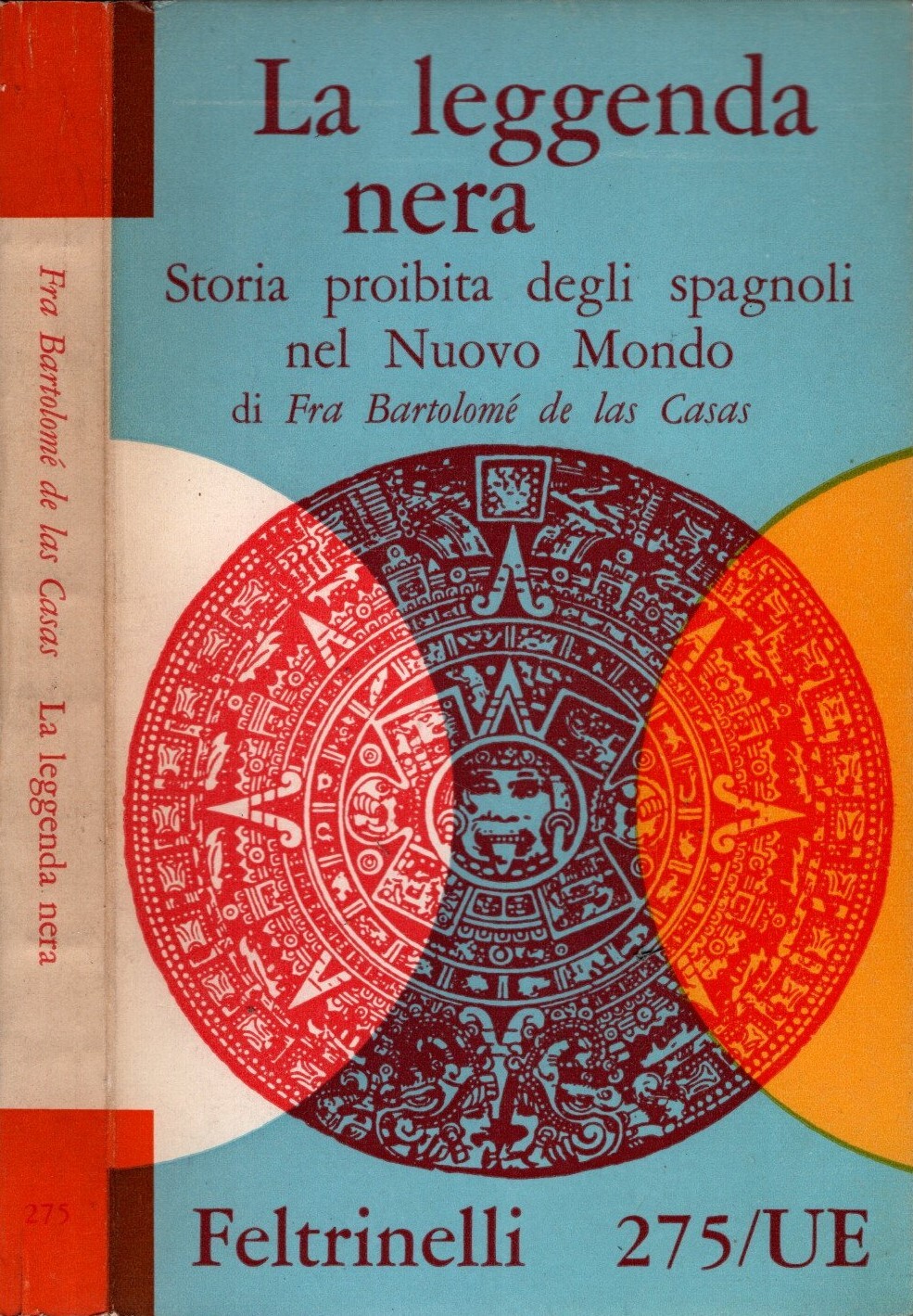 La leggenda nera - Storia proibita degli spagnoli nel Nuovo …