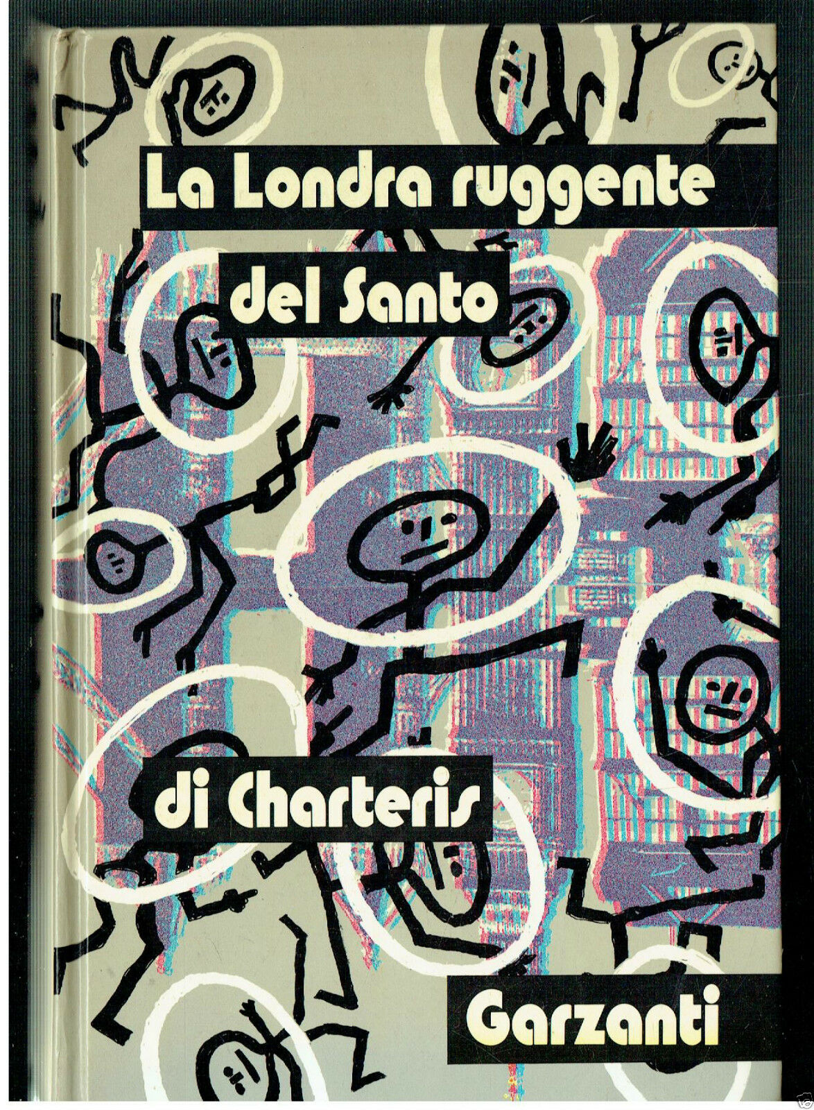 LA LONDRA RUGGENTE DEL SANTO DI CHARTERIS GARZANTI