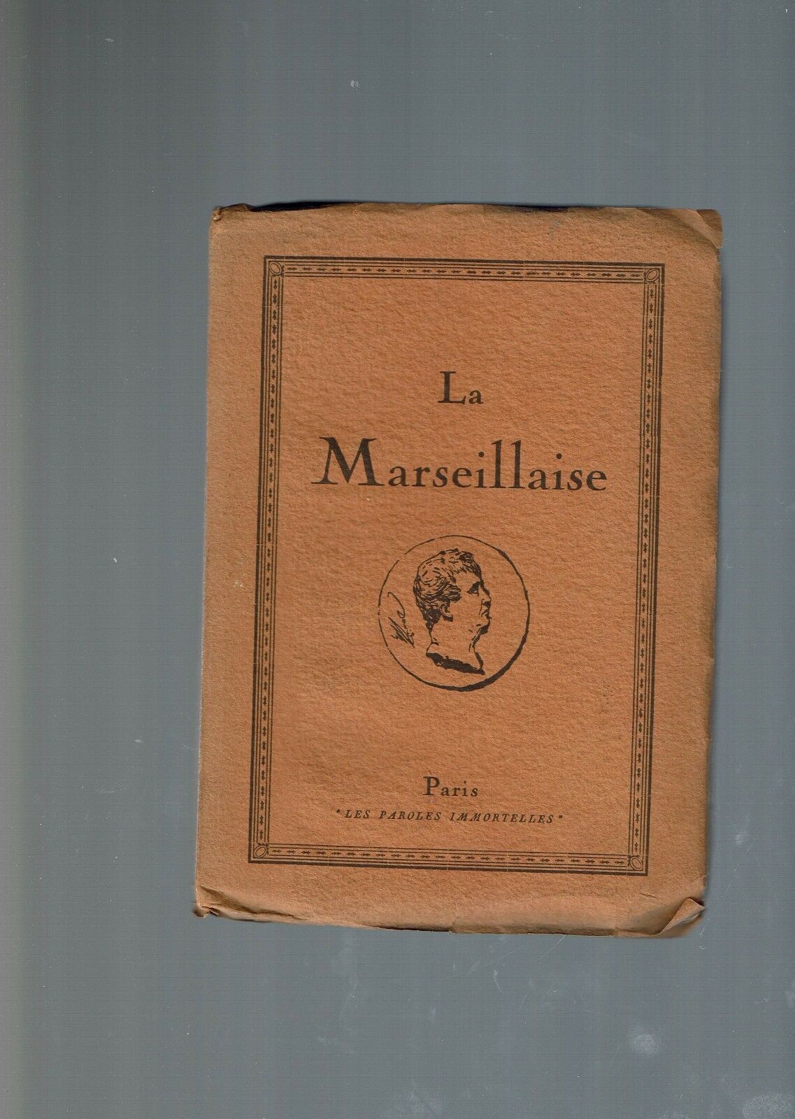 LA MARSEILLAISE ** RAYMOND POINCARE' ** LES PAROLES IMMORTELLES 1916
