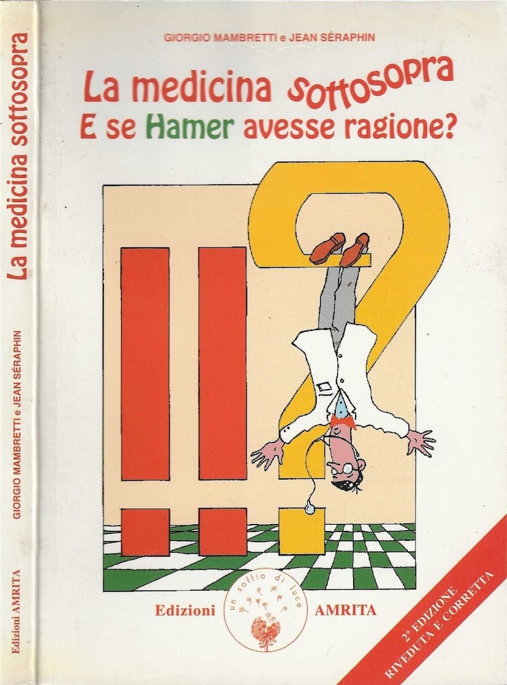 La medicina sottosopra. E se Hamer avesse ragione?
