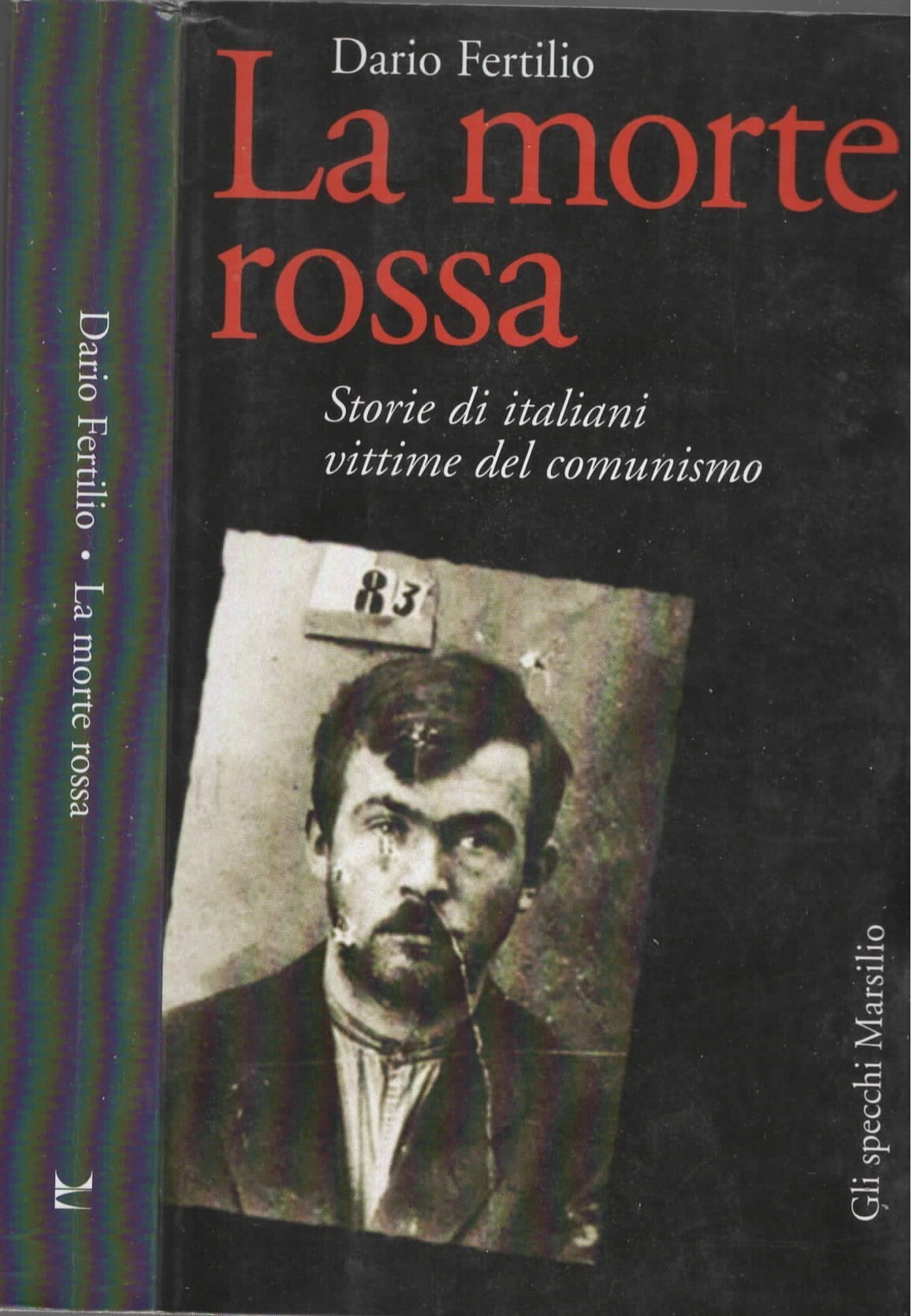 La morte rossa : storie di italiani vittime del comunismo