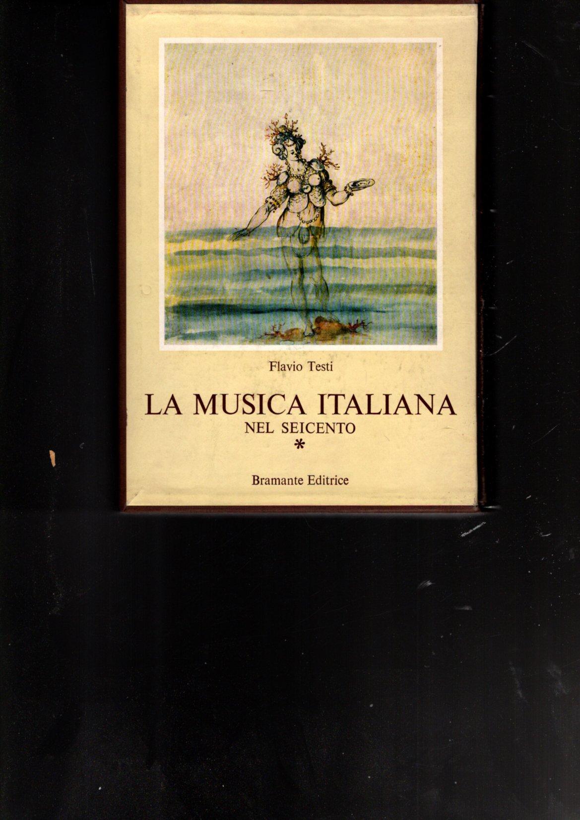 LA MUSICA ITALIANA NEL SEICENTO VOL. 1