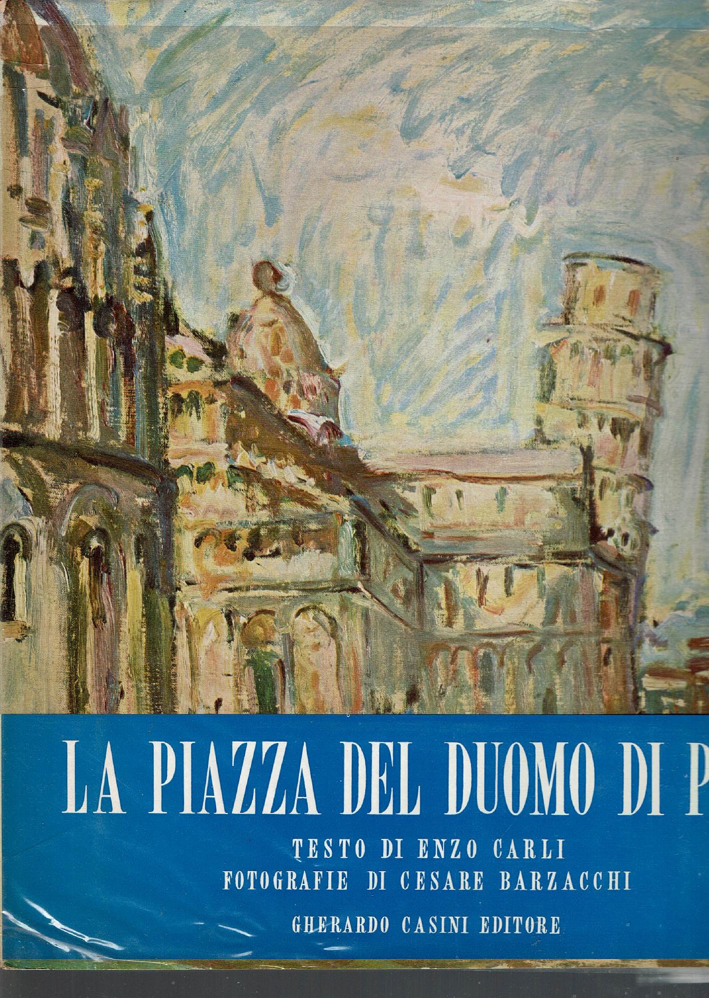 LA PIAZZA DEL DUOMO DI PISA