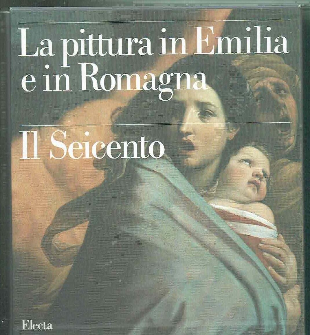 LA PITTURA IN EMILIA E IN ROMAGNA IL SEICENTO