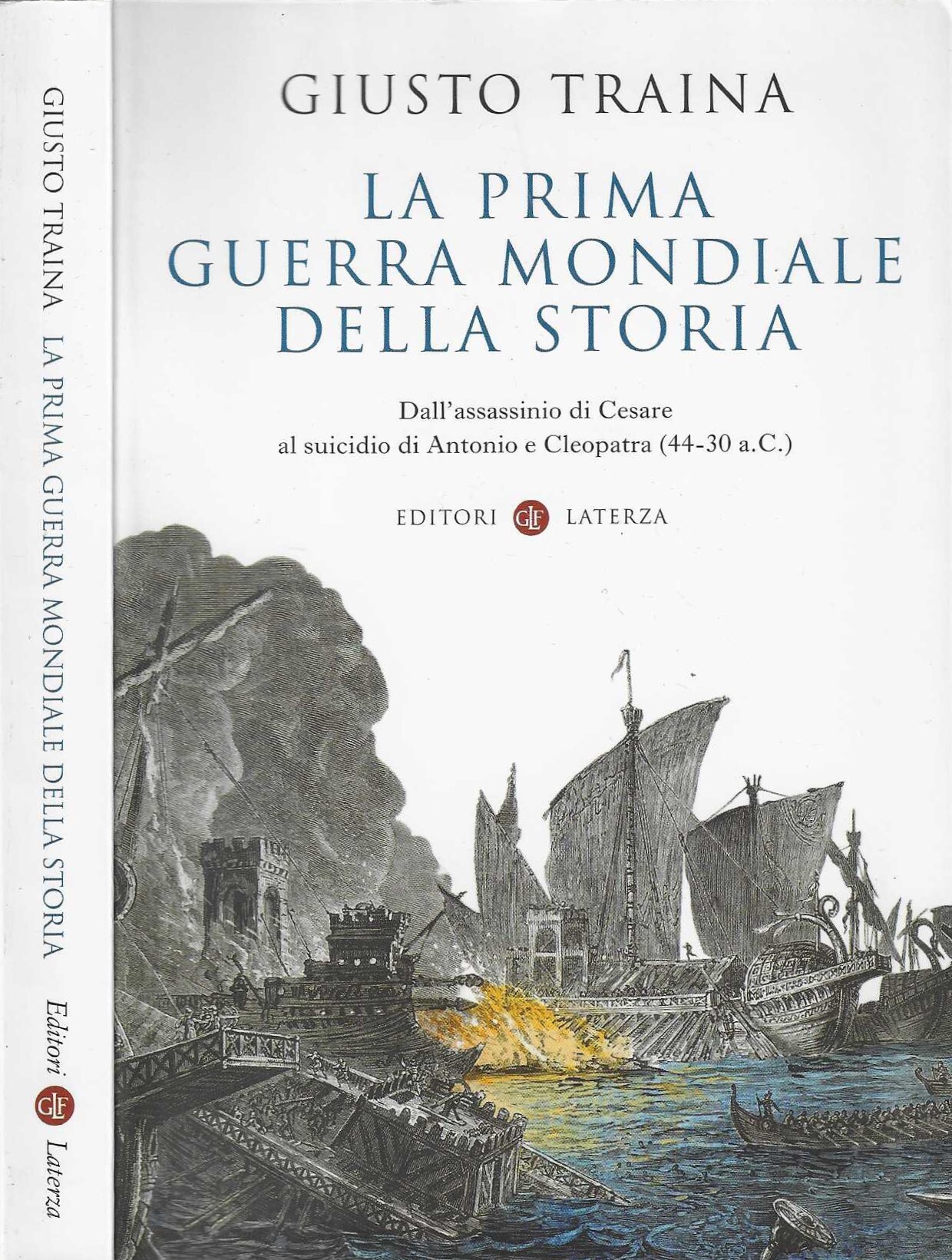 La prima guerra mondiale della storia. Dall'assassinio di Cesare al …