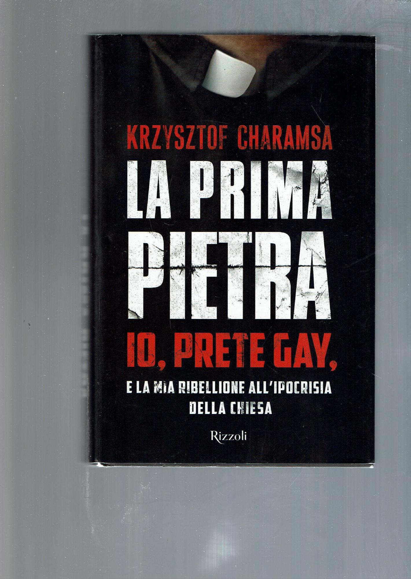 LA PRIMA PIETRA IO, PRETE GAY E LA MIA RIBELLIONE …