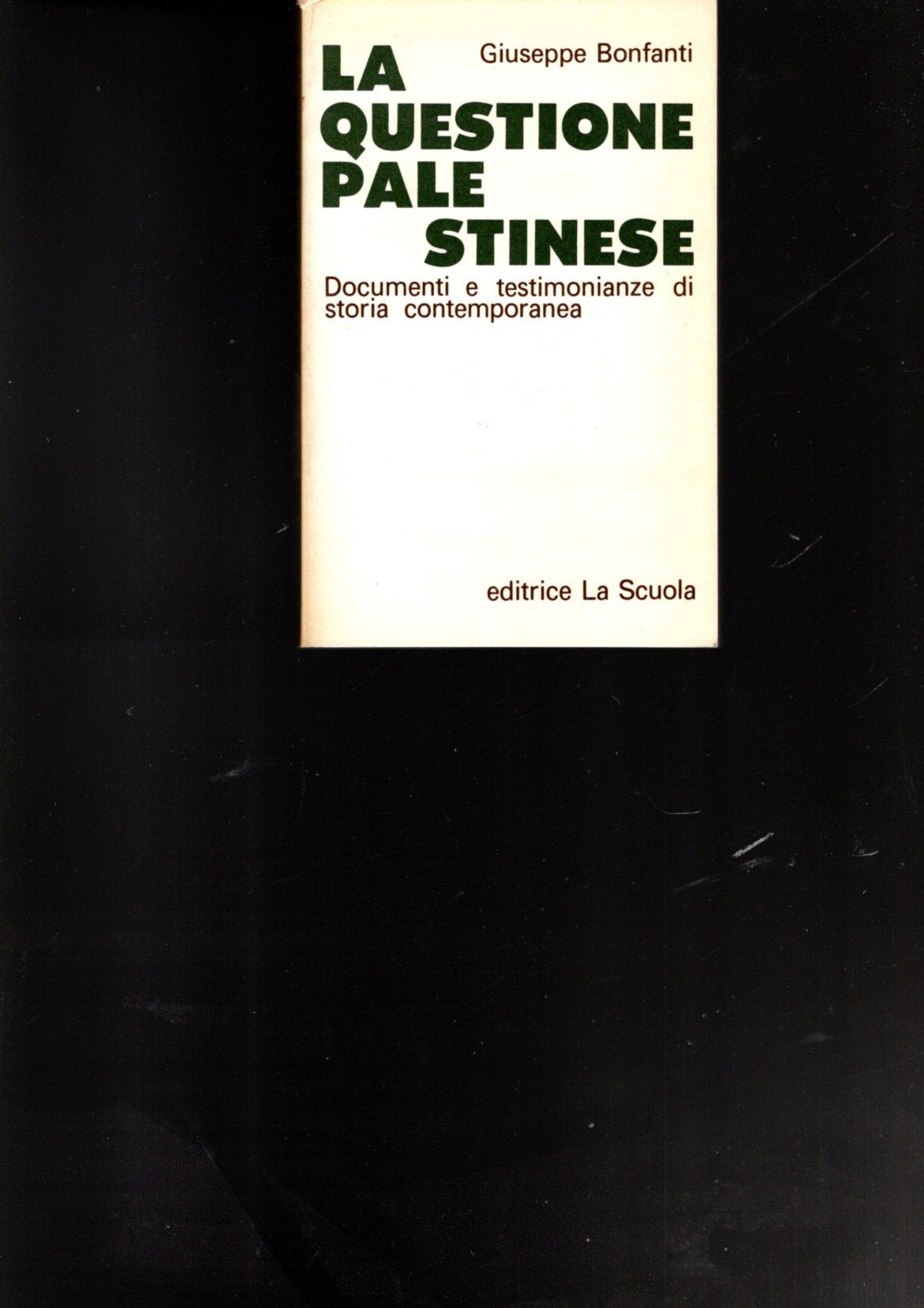 LA QUESTIONE PALESTINESE DOCUMENTI E TESTIMONIANZE DI STORIA CONTEMPORANEA