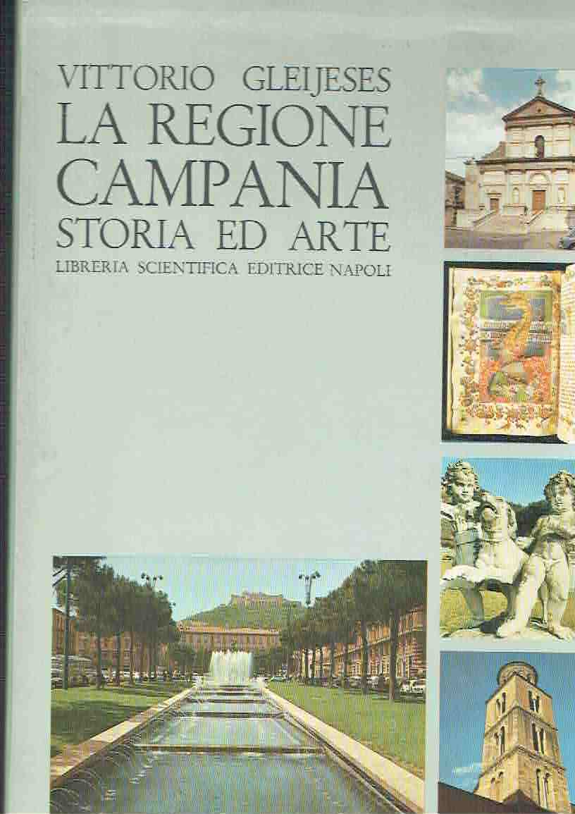 La regione Campania. Storia ed arte di V. Gleijeses