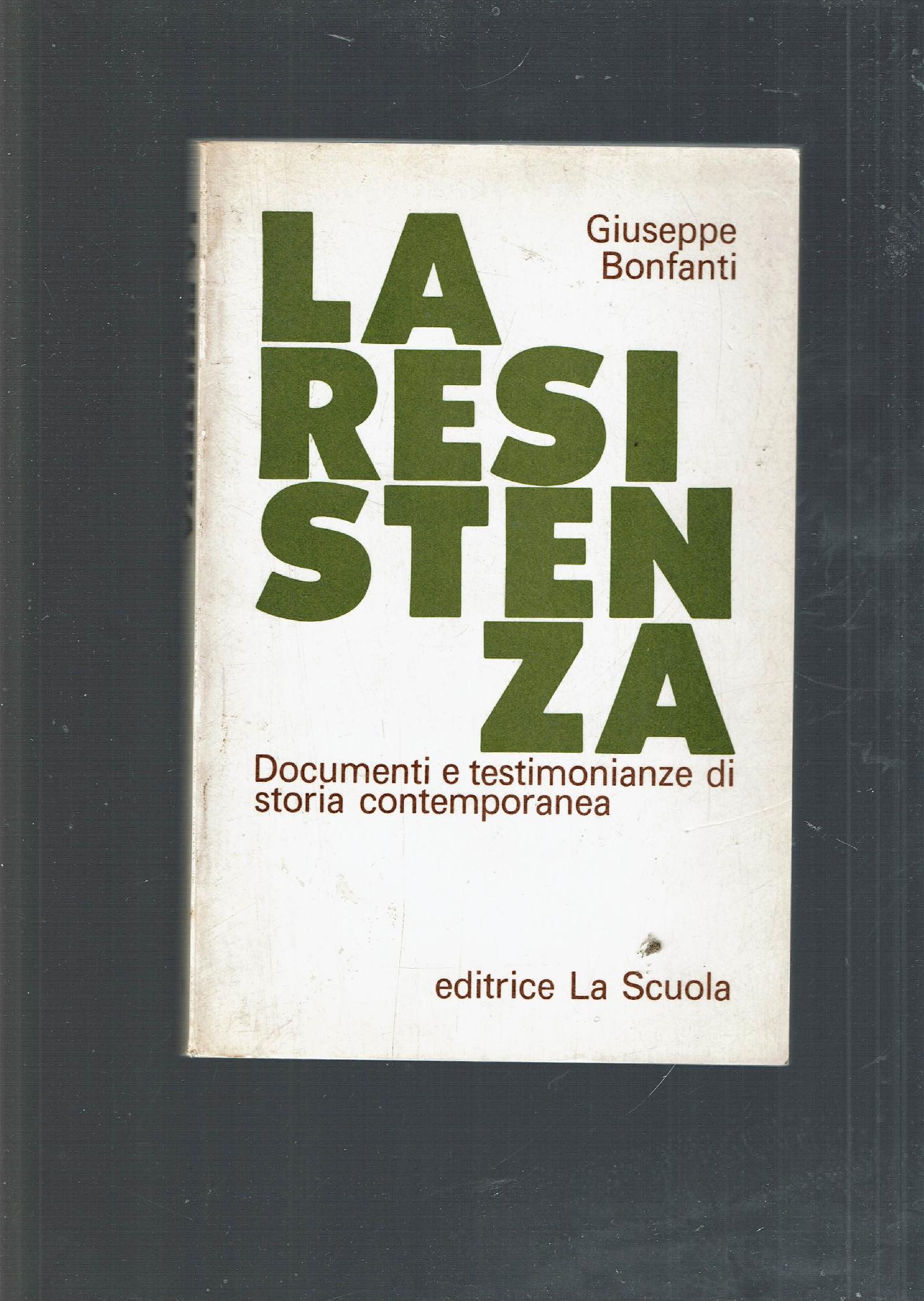 LA RESISTENZA DOCUMENTI E TESTIMONIANZE DI STORIA CONTEMPORANEA