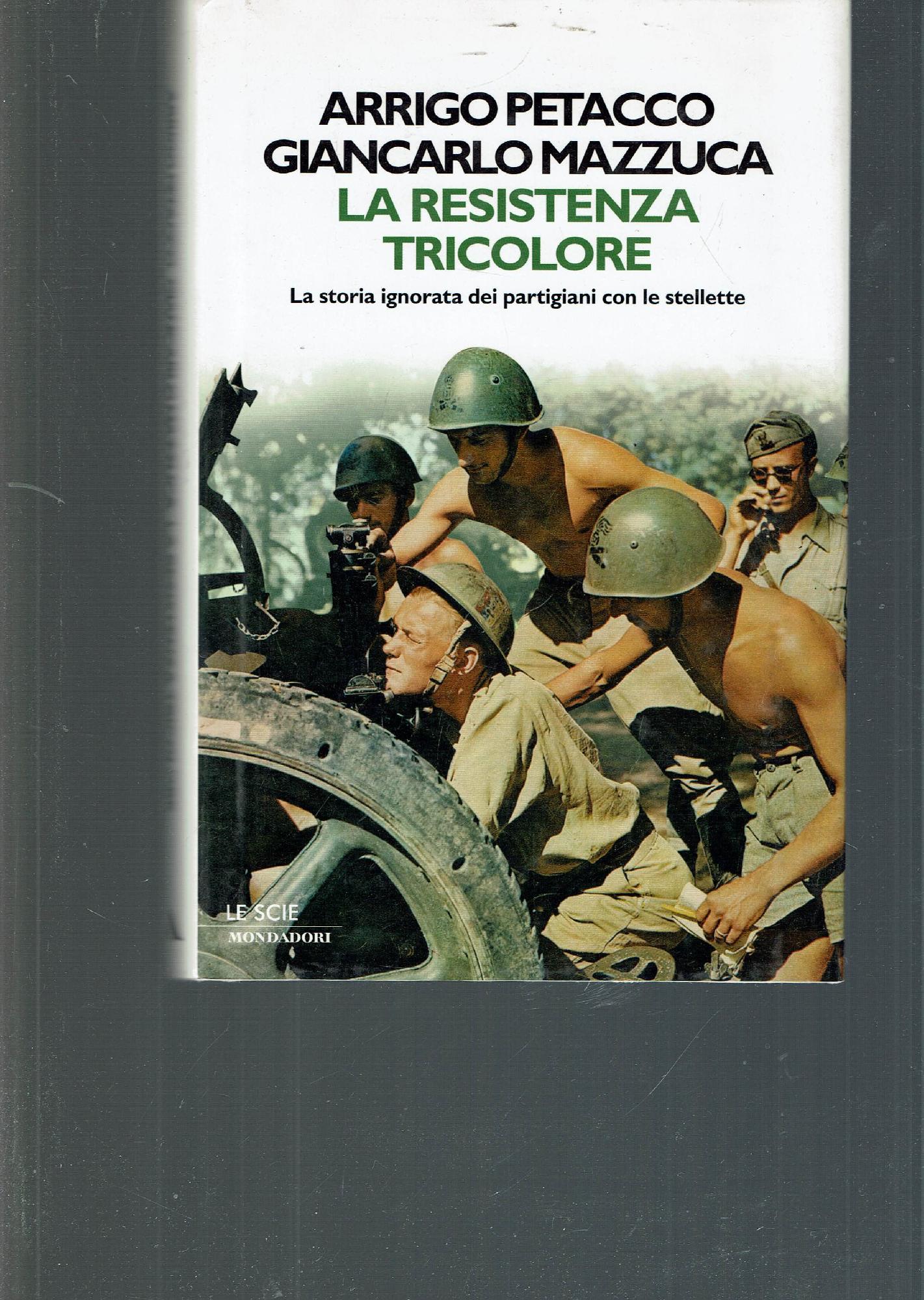 La Resistenza tricolore : la storia ignorata dei partigiani con …