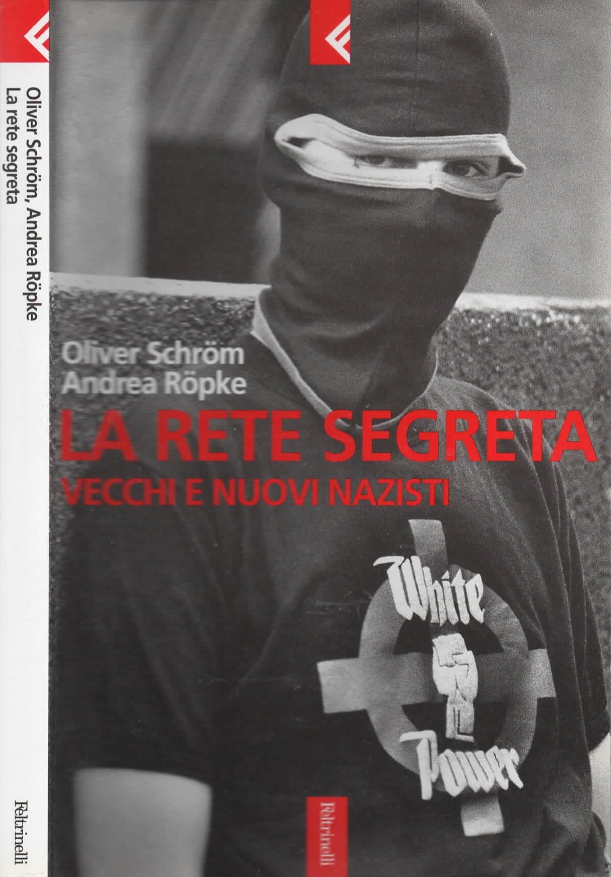 La rete segreta. Vecchi e nuovi nazisti