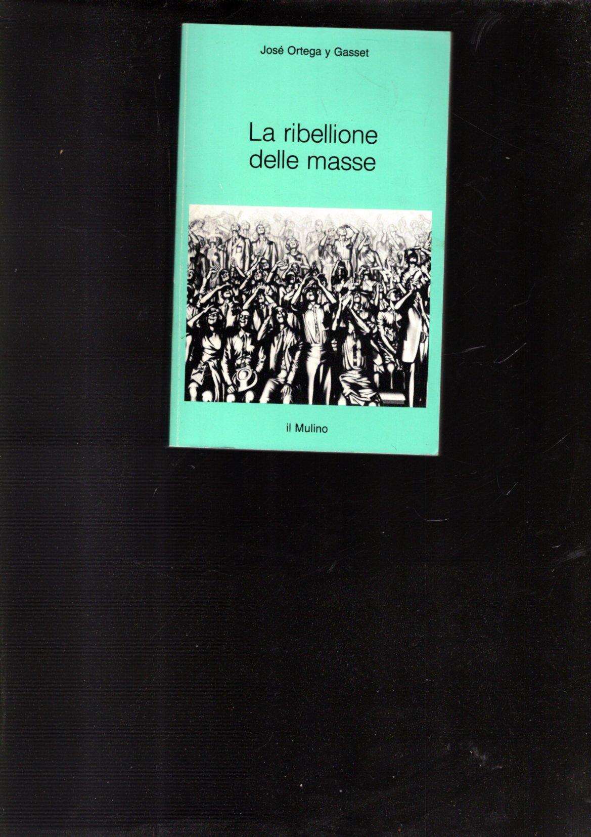 La ribellione delle masse