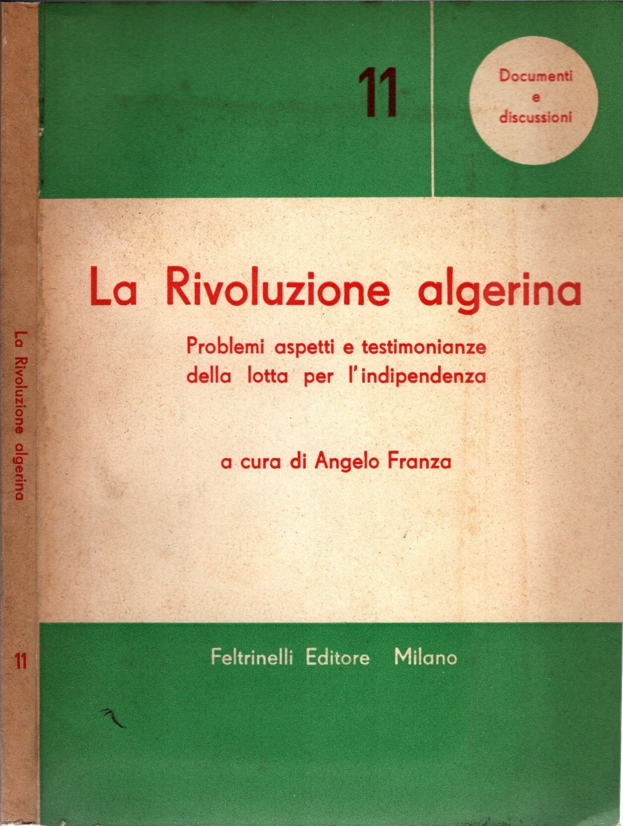 La rivoluzione algerina - Problemi aspetti e testimonianze della lotta …