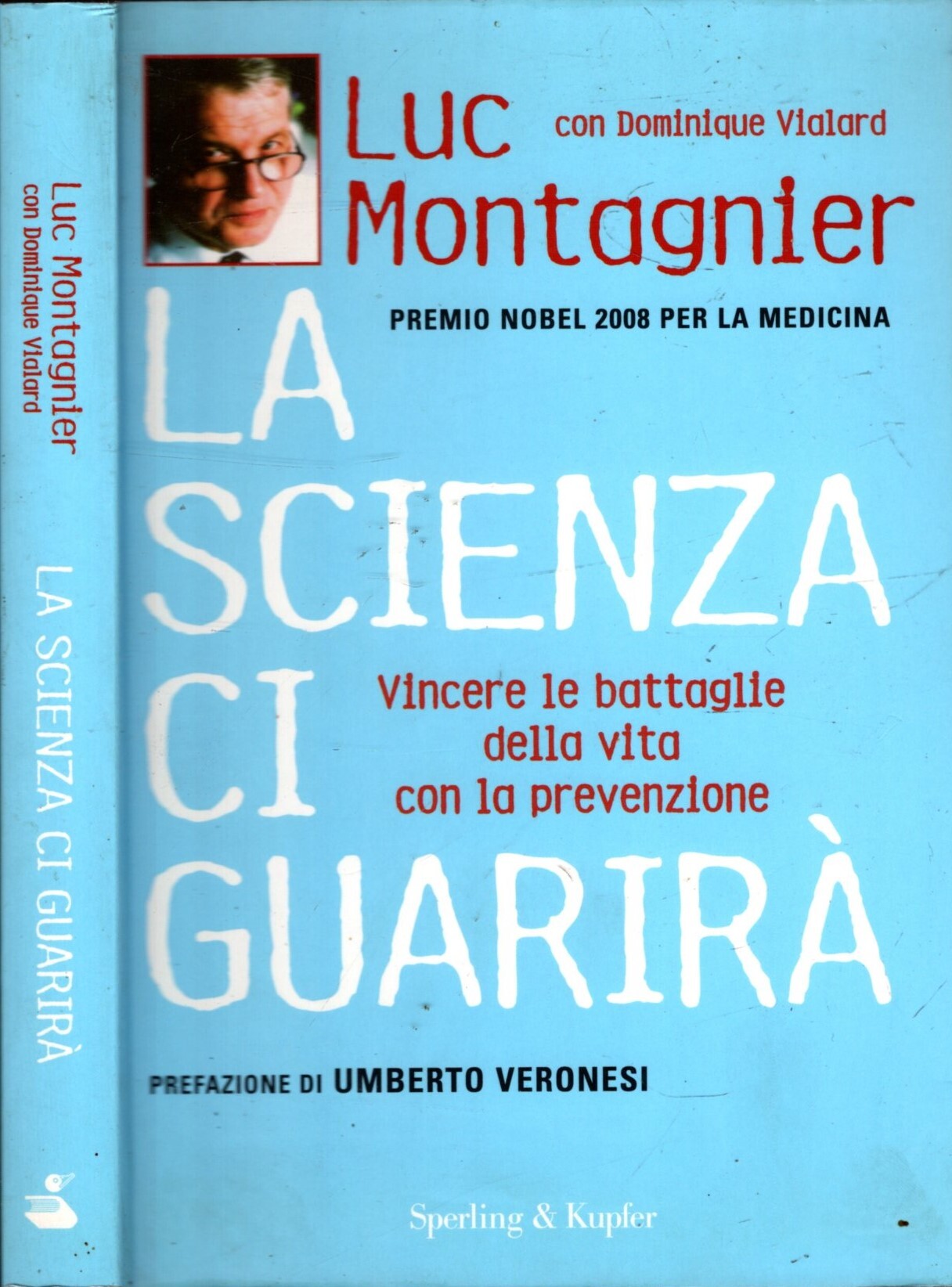 La scienza ci guarirà. Vincere le battaglie della vita con …